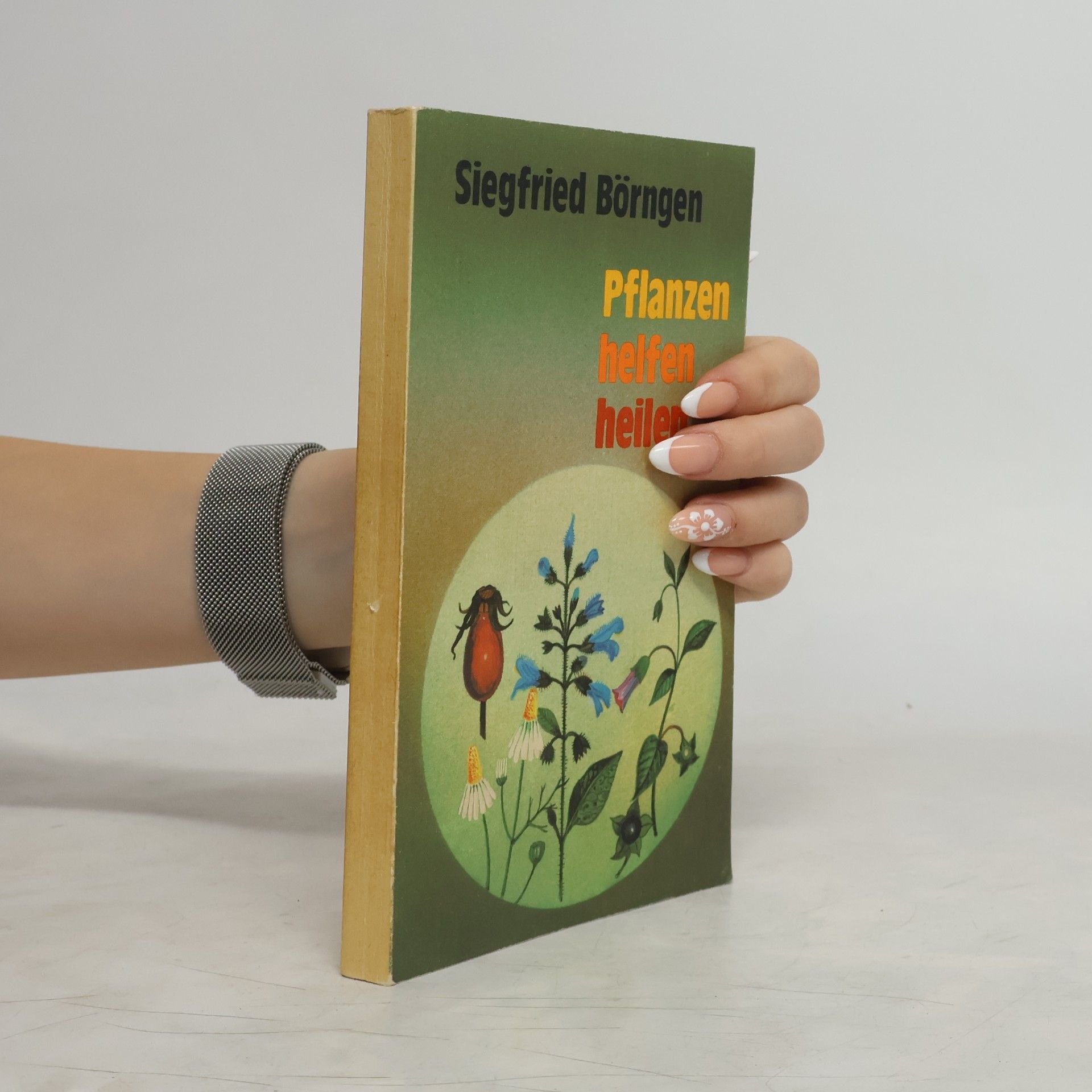 Siegfried Börngen Pflanzen helfen heilen