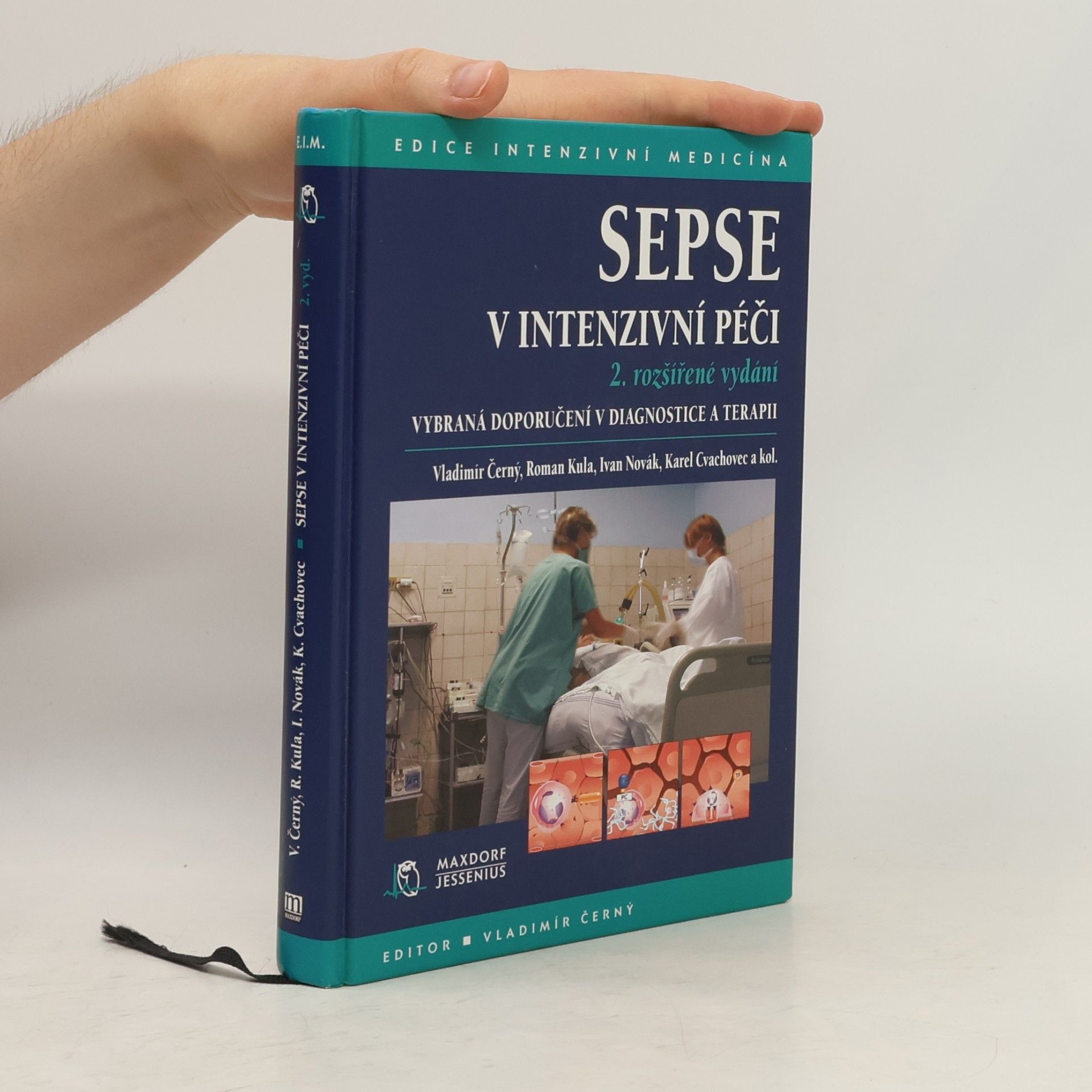 Vladimír Černý Sepse v intenzivní péči : vybraná doporučení v diagnostice a terapii
