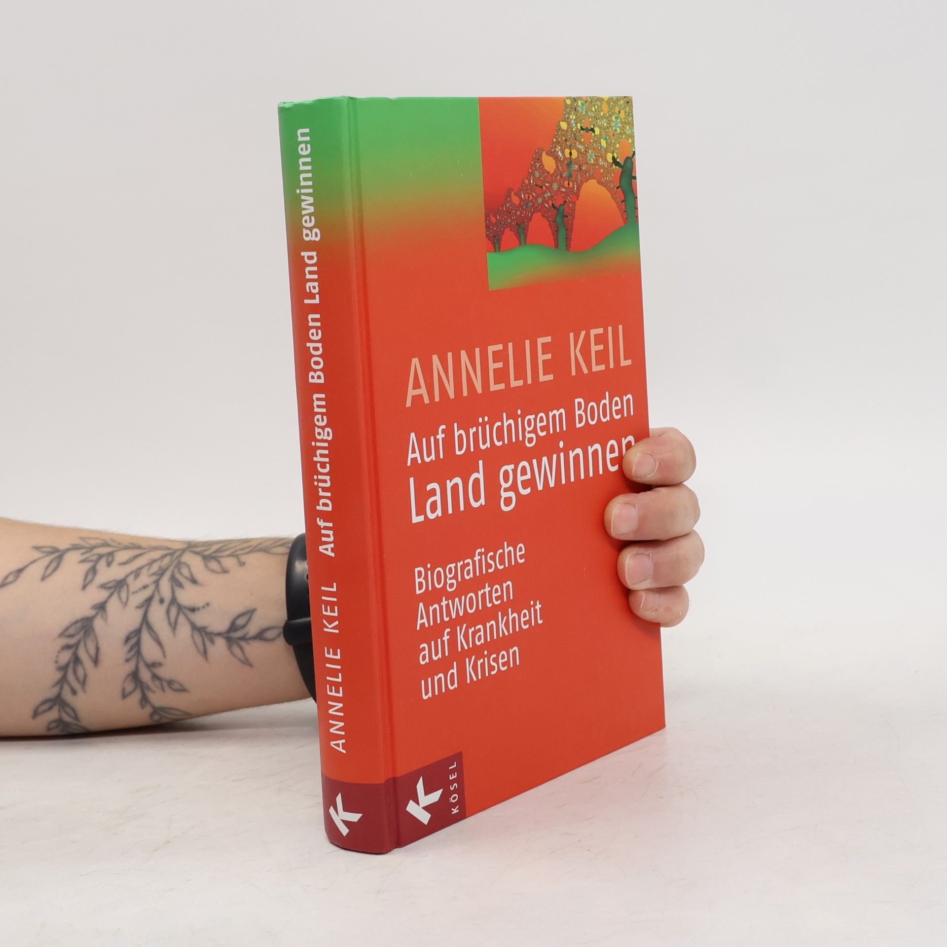 Annelie Keil Auf brüchigem Boden Land gewinnen