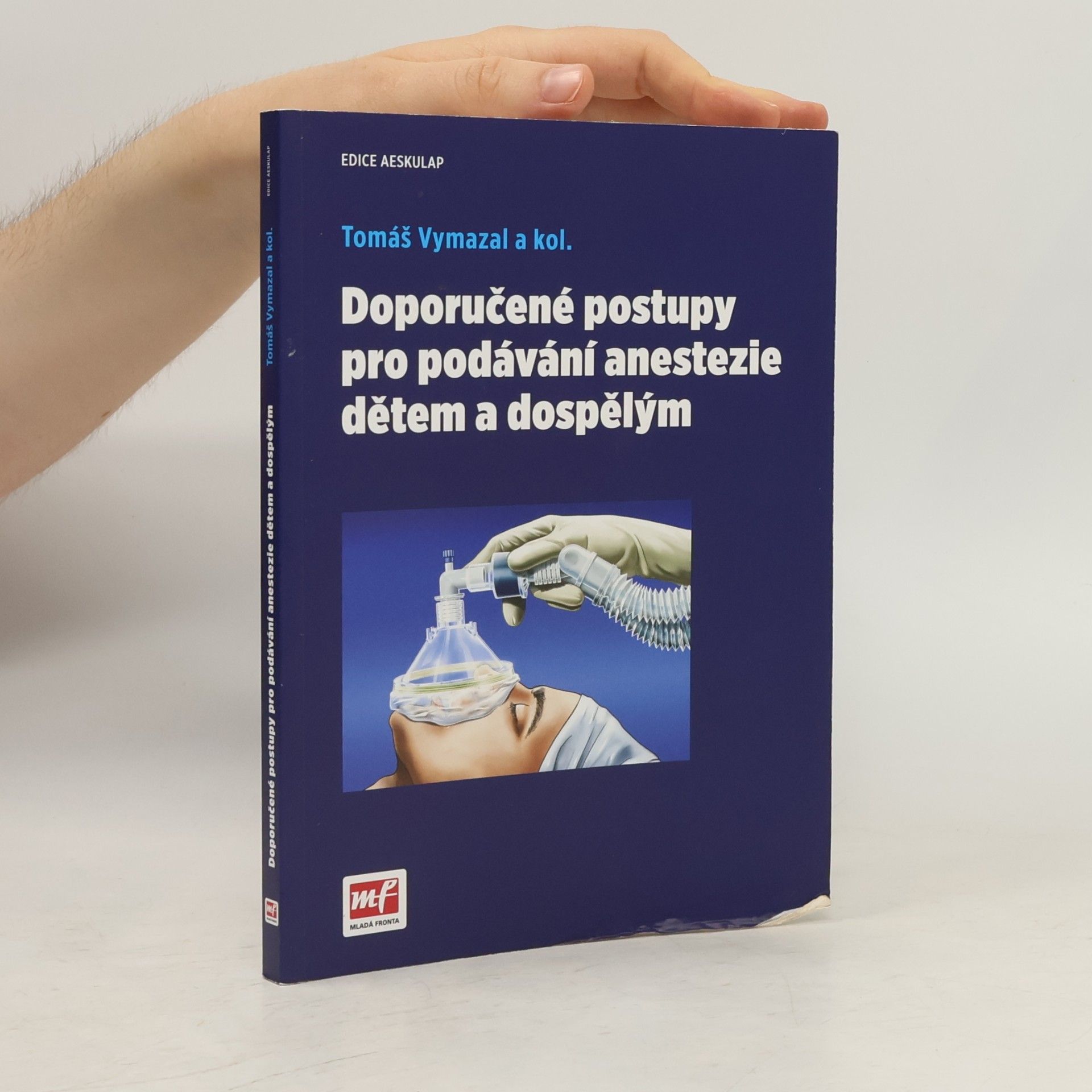 Tomáš Vymazal Doporučené postupy pro podávání anestezie dětem a dospělým