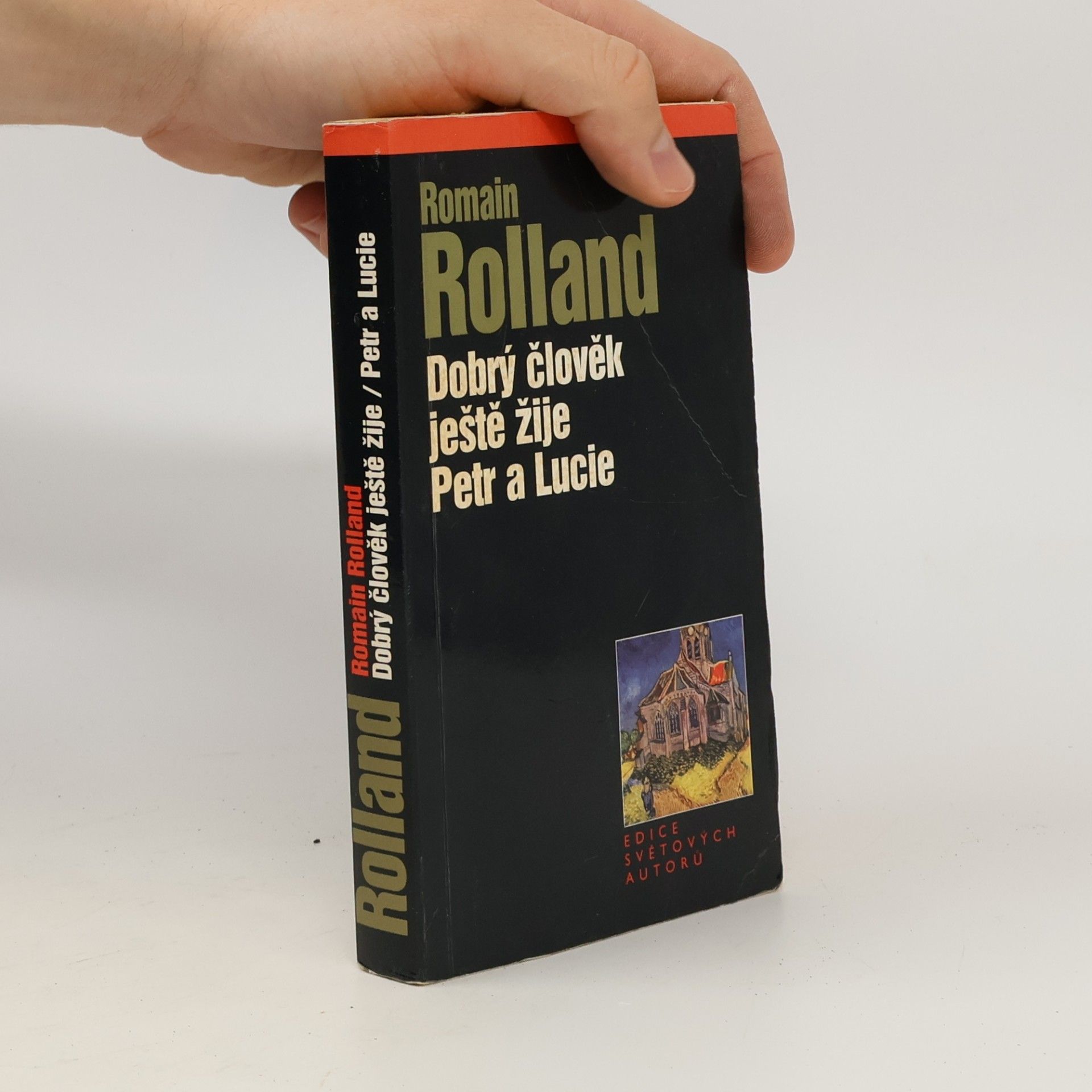 Romain Rolland Dobrý člověk ještě žije. Petr a Lucie