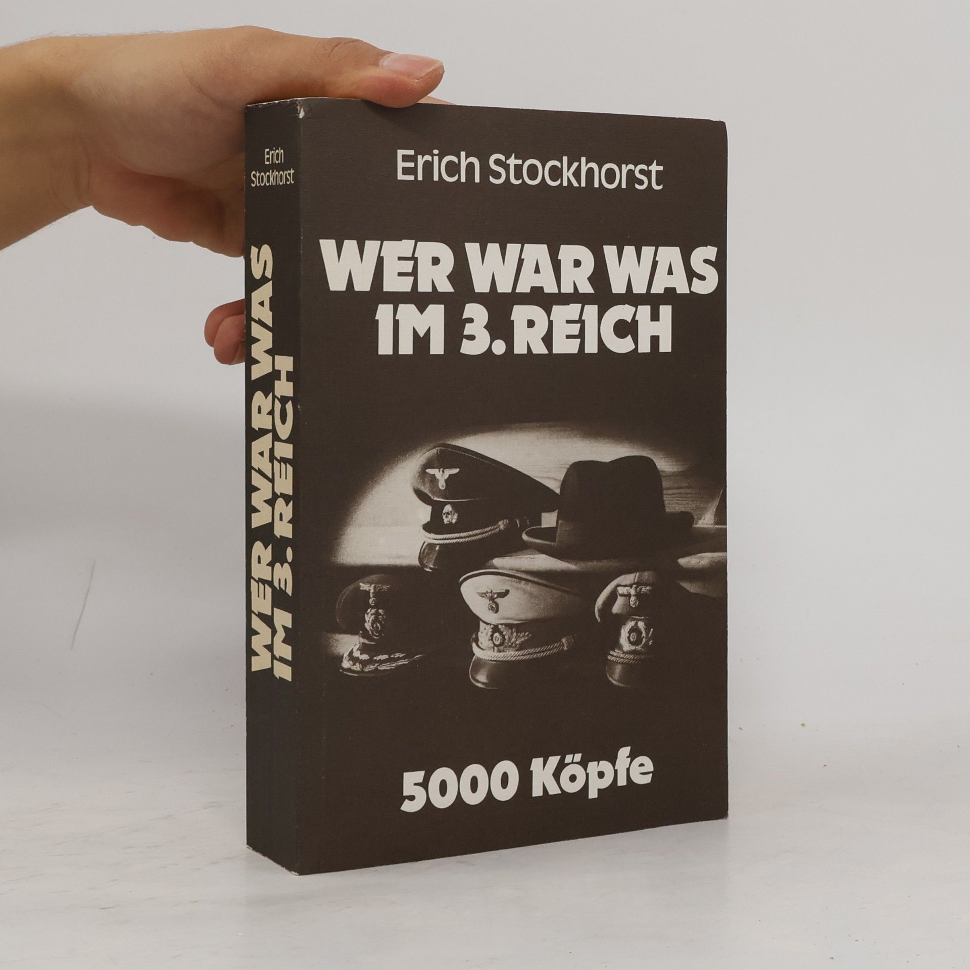 Erich Stockhorst 5000 Köpfe. Wer war was im 3. Reich