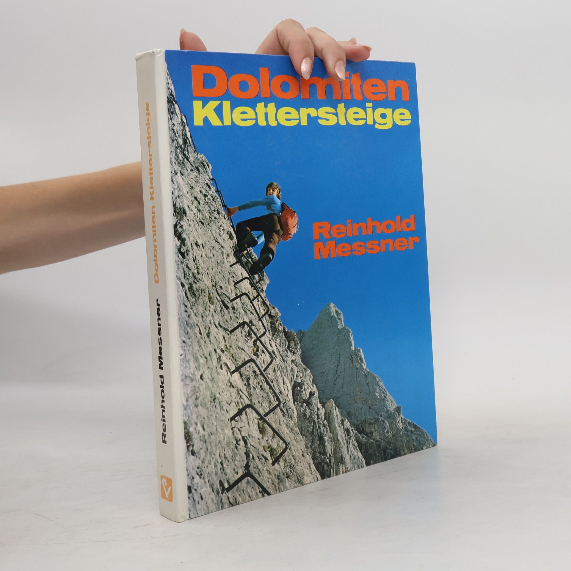 Reinhold Messner Dolomiten Klettersteige