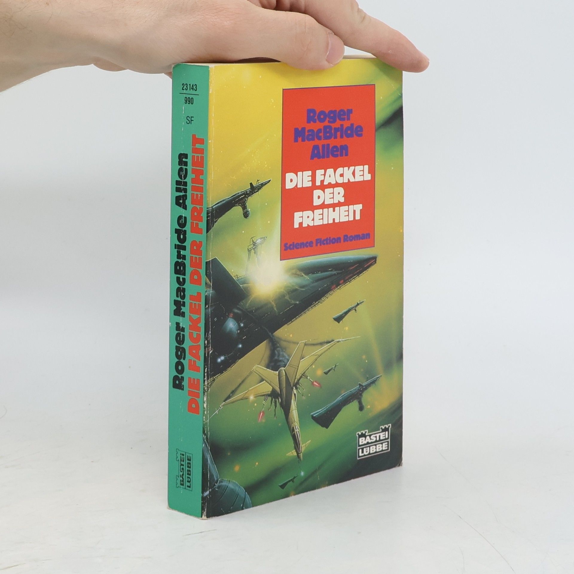 Roger MacBride Allen Die Fackel der Freiheit. Science Fiction Roman