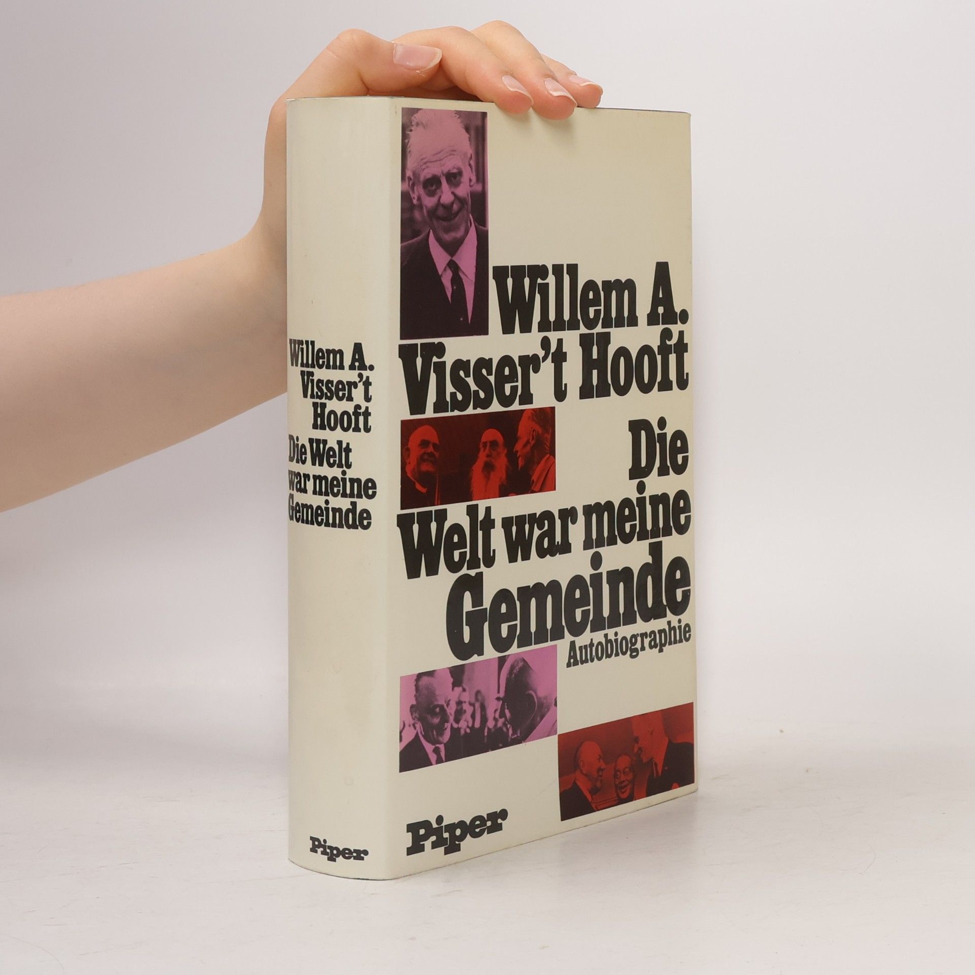 Willem Adolph Visser t. Hooft Die Welt war meine Gemeinde