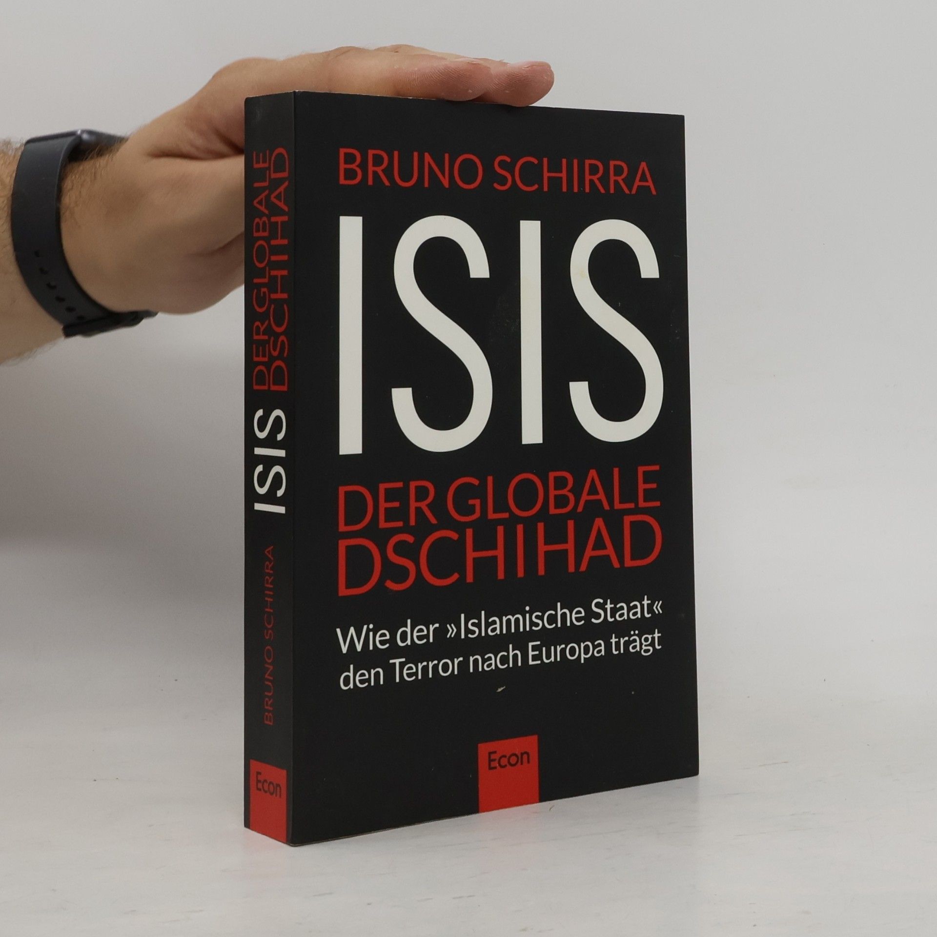 Bruno Schirra ISIS. Der globale Dschihad