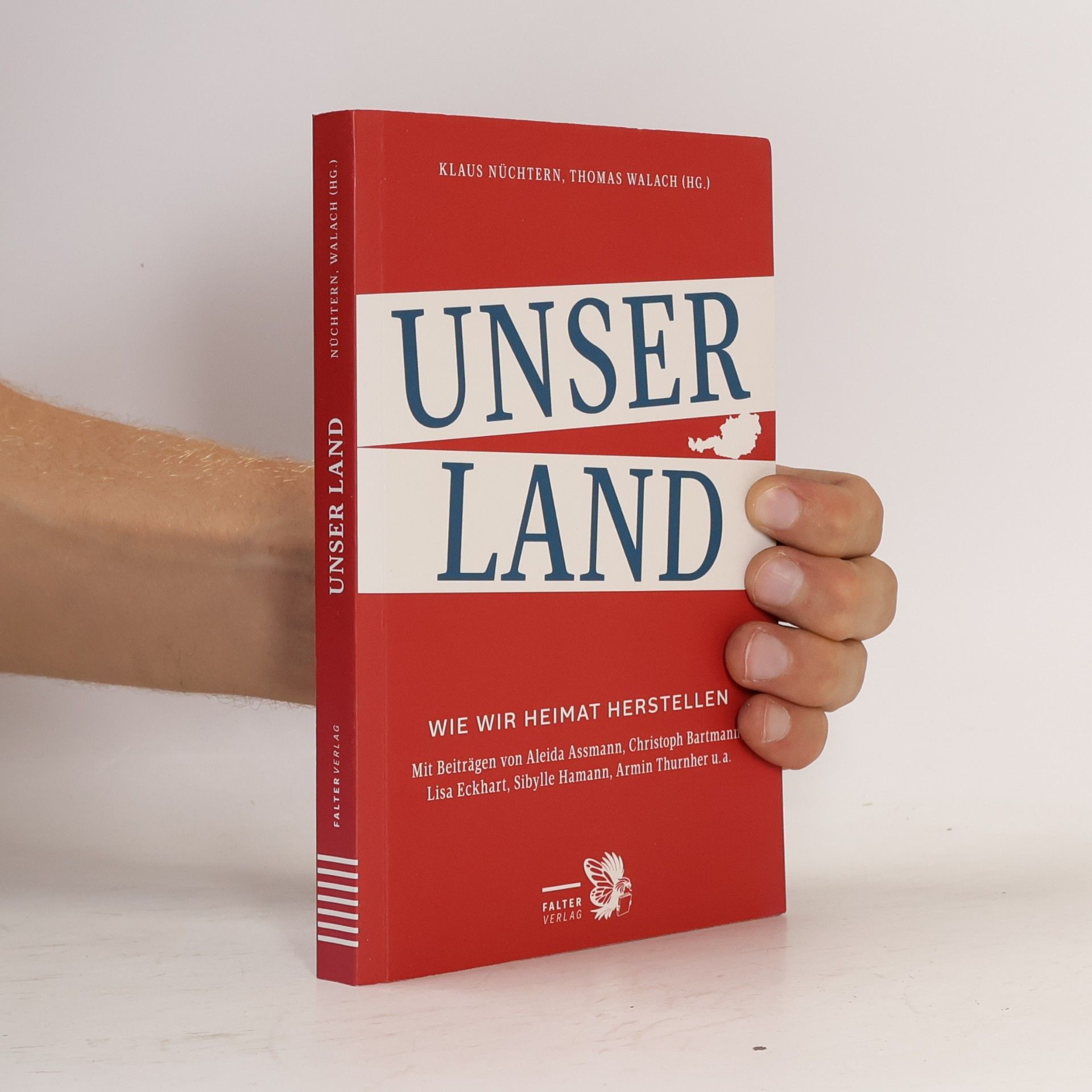 Unser Land : wie wir Heimat herstellen