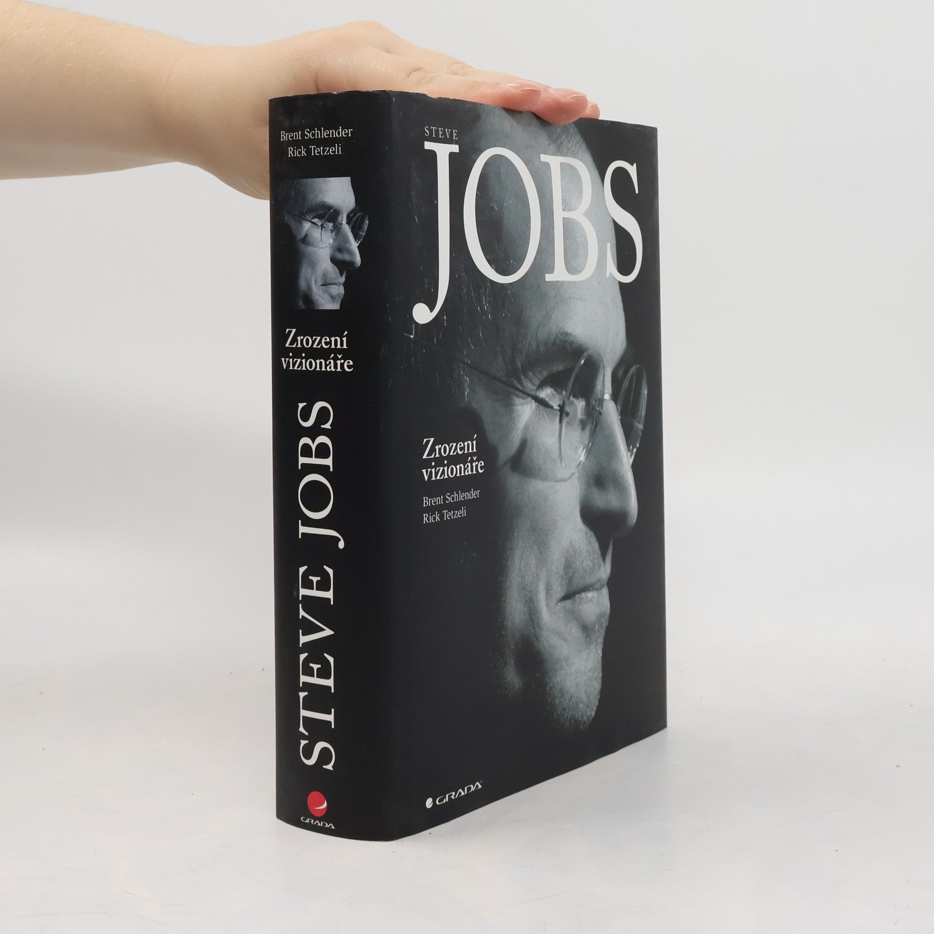Brent Schlender Steve Jobs. Zrození vizionáře