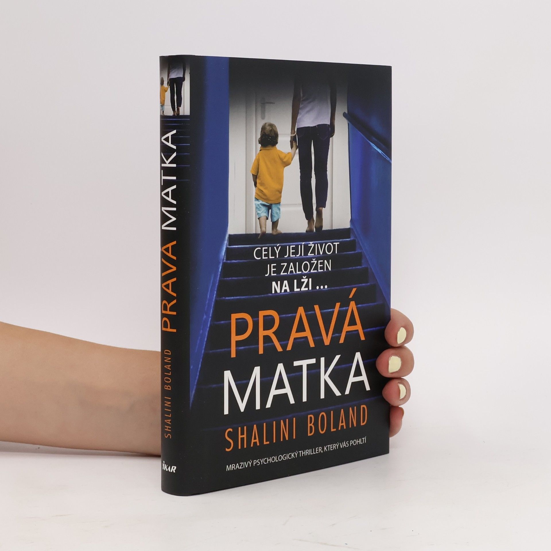 Shalini Boland Pravá matka