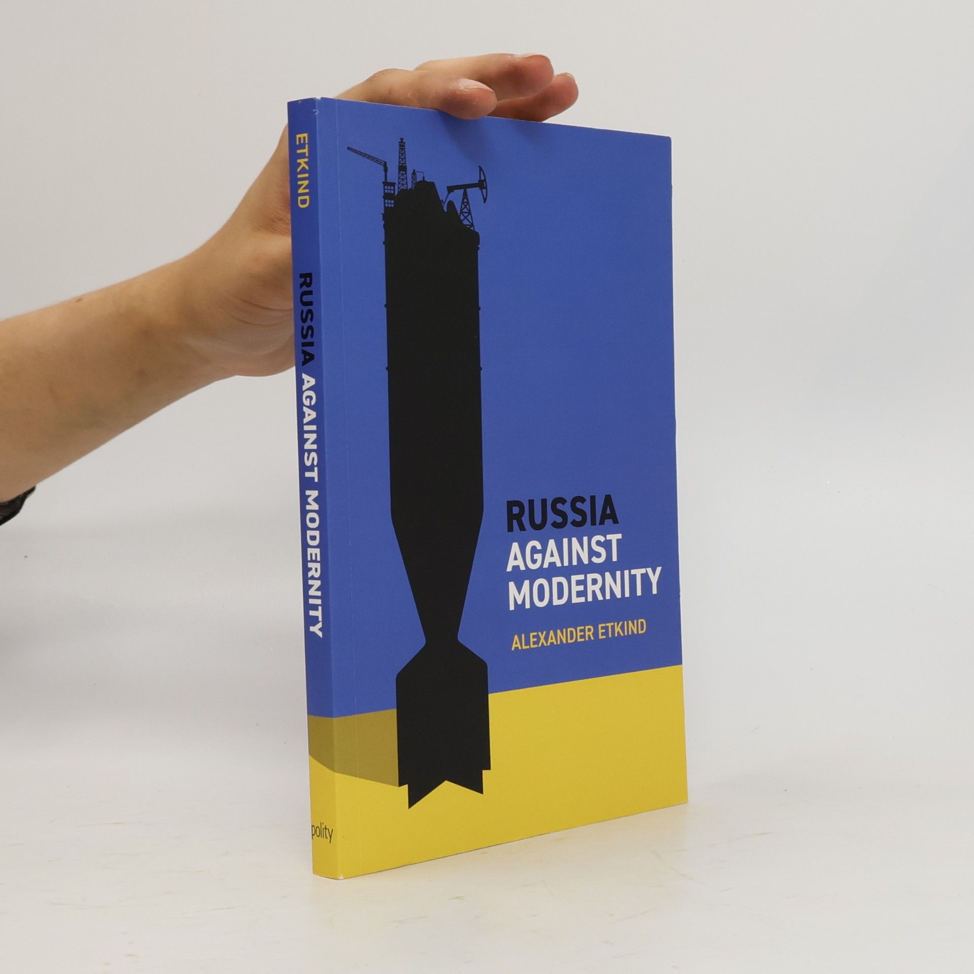 Alexander Etkind Russia Against Modernity
