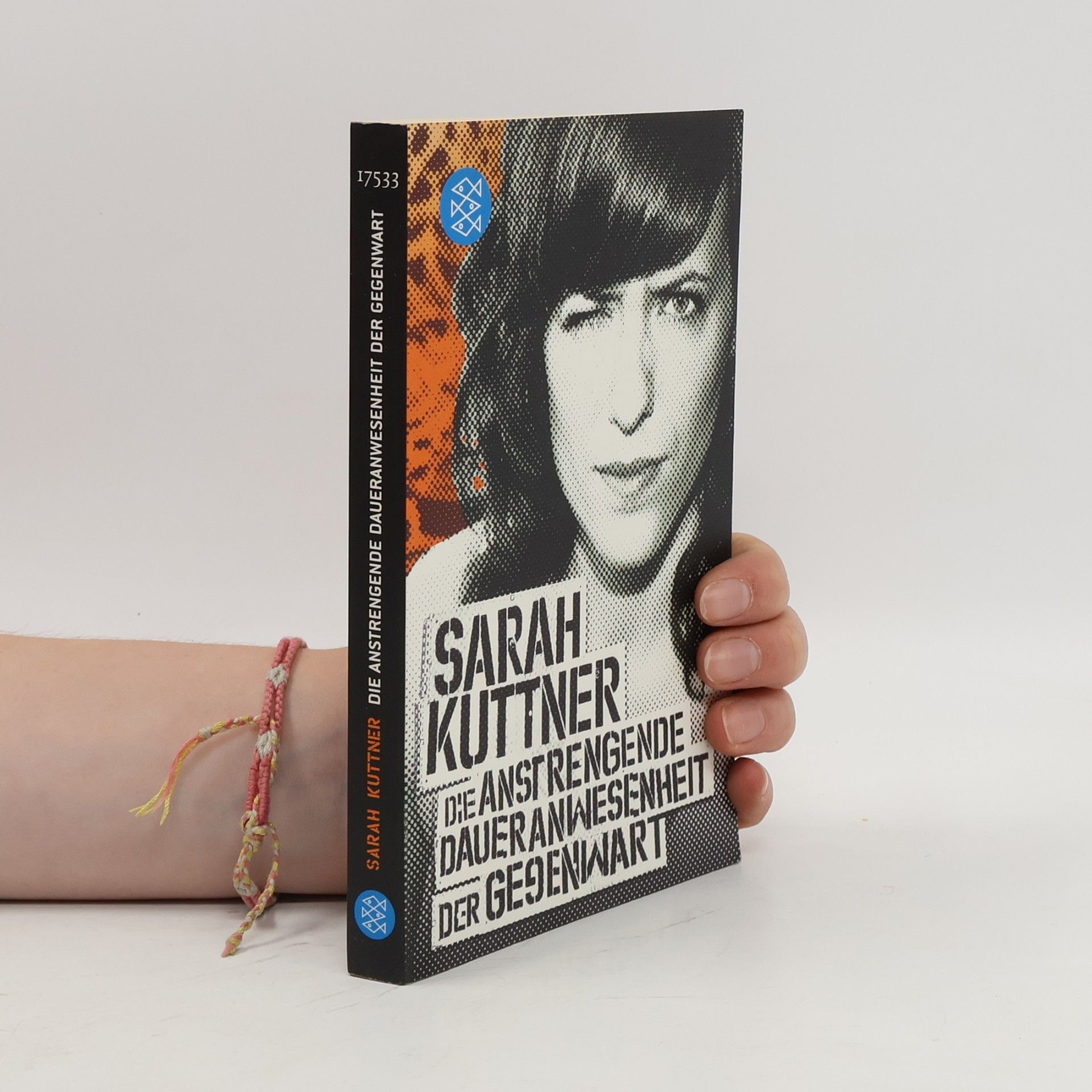 Sarah Kuttner Die anstrengende Daueranwesenheit der Gegenwart