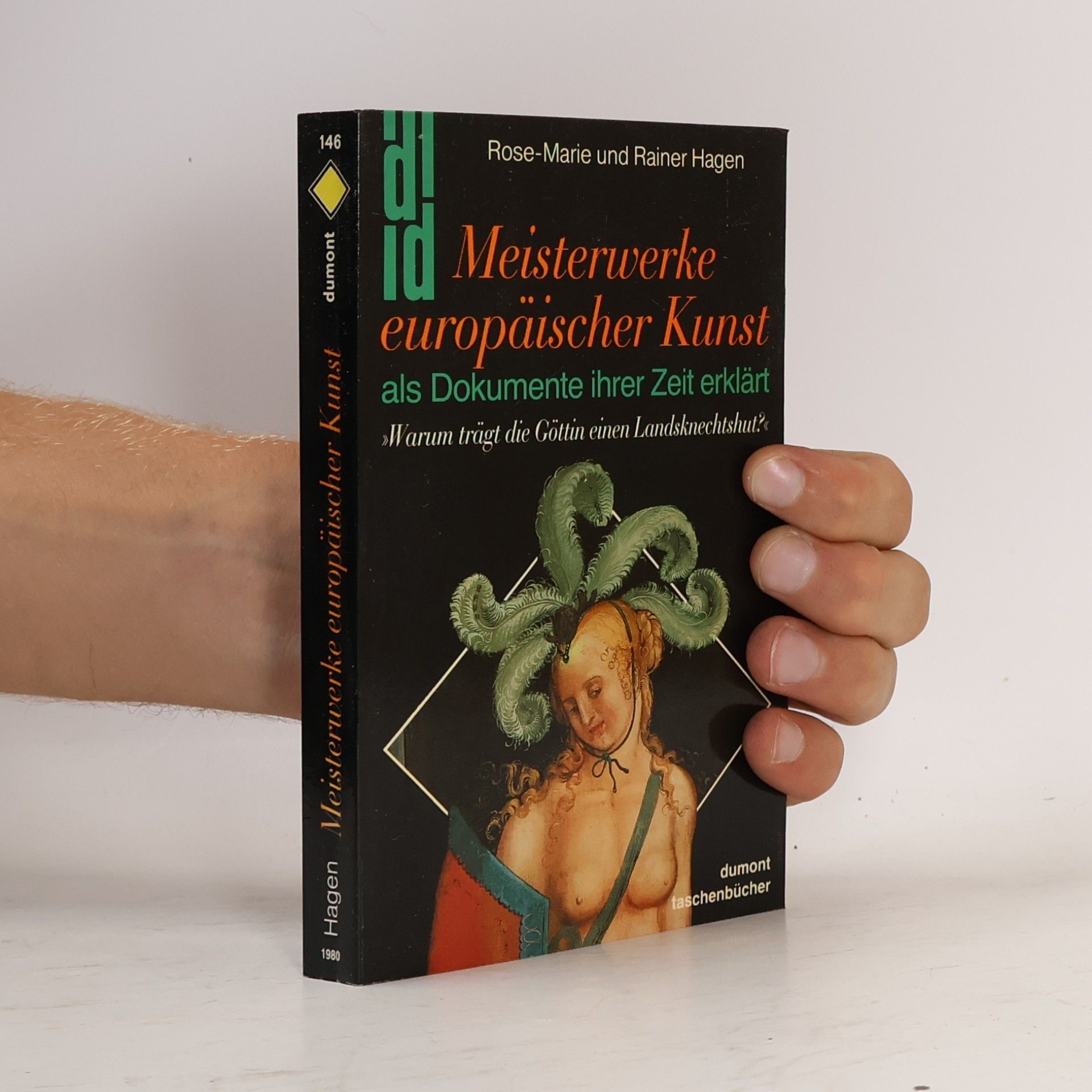 Rose Marie Hagen Meisterwerke europäischer Kunst als Dokumente ihrer Zeit erklärt