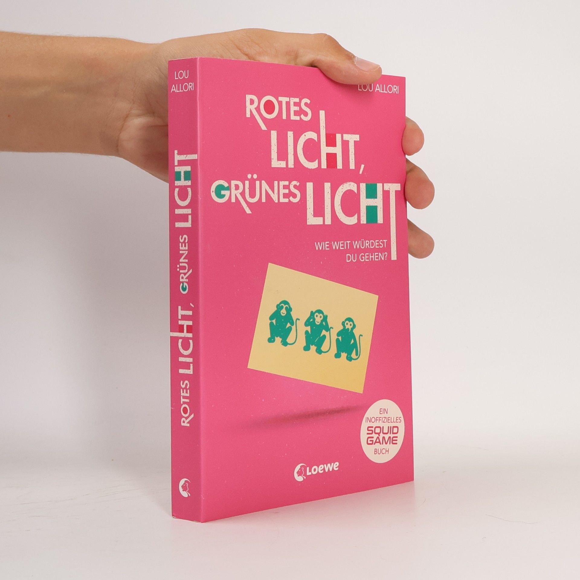 Lou Allori Rotes Licht, grünes Licht - Ein inoffizielles Squid Game-Buch. Wie weit würdest du gehen? - Tauche ein in diesen spannenden Roman für alle Fans der Netflix-Kultserie
