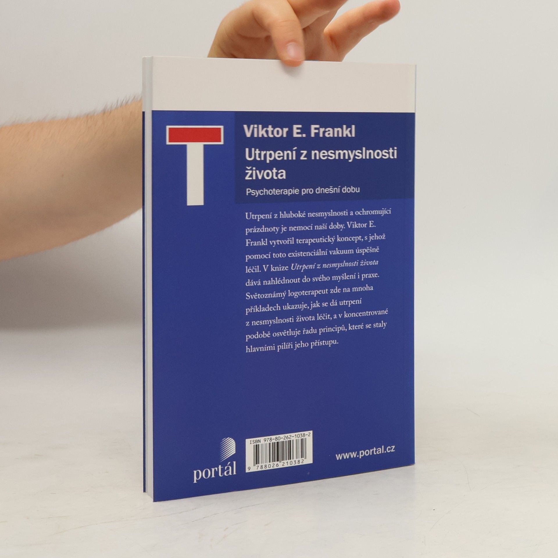 Viktor Frankl Utrpení z nesmyslnosti života. Psychoterapie pro dnešní dobu