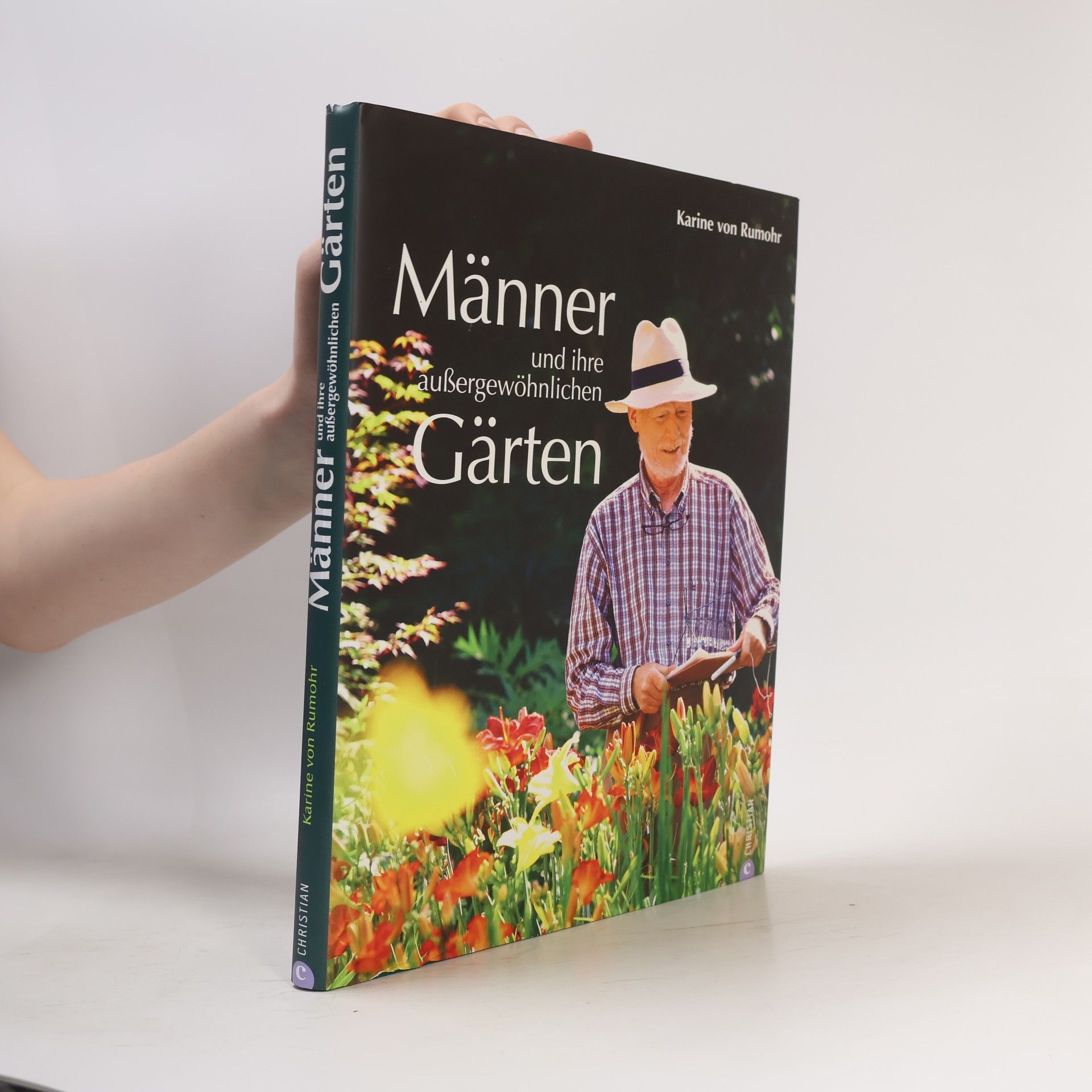 Karine von Rumohr Männer und ihre außergewöhnlichen Gärten