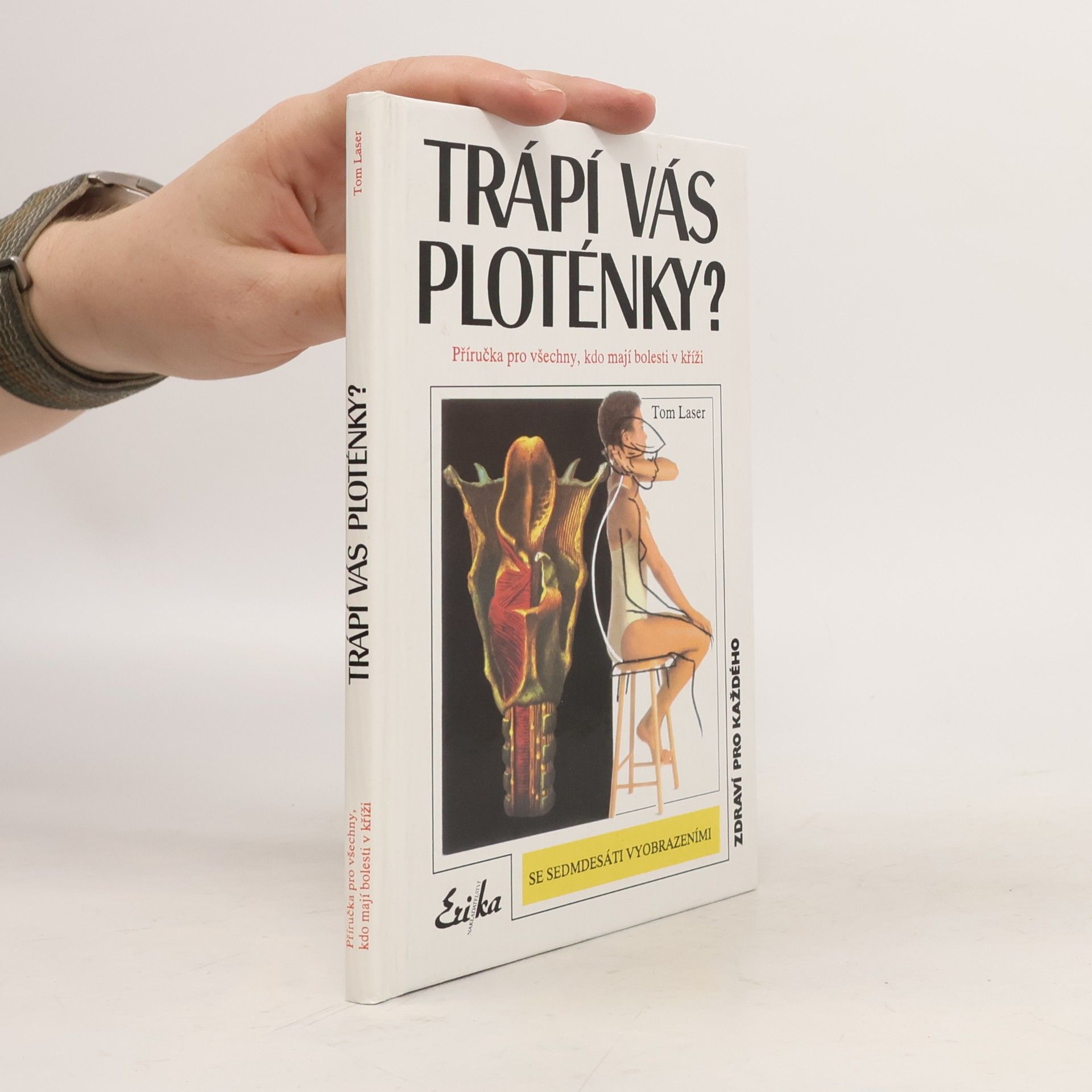 Tom Laser Trápí vás ploténky? Příručka pro všechny, kdo mají bolesti v kříži