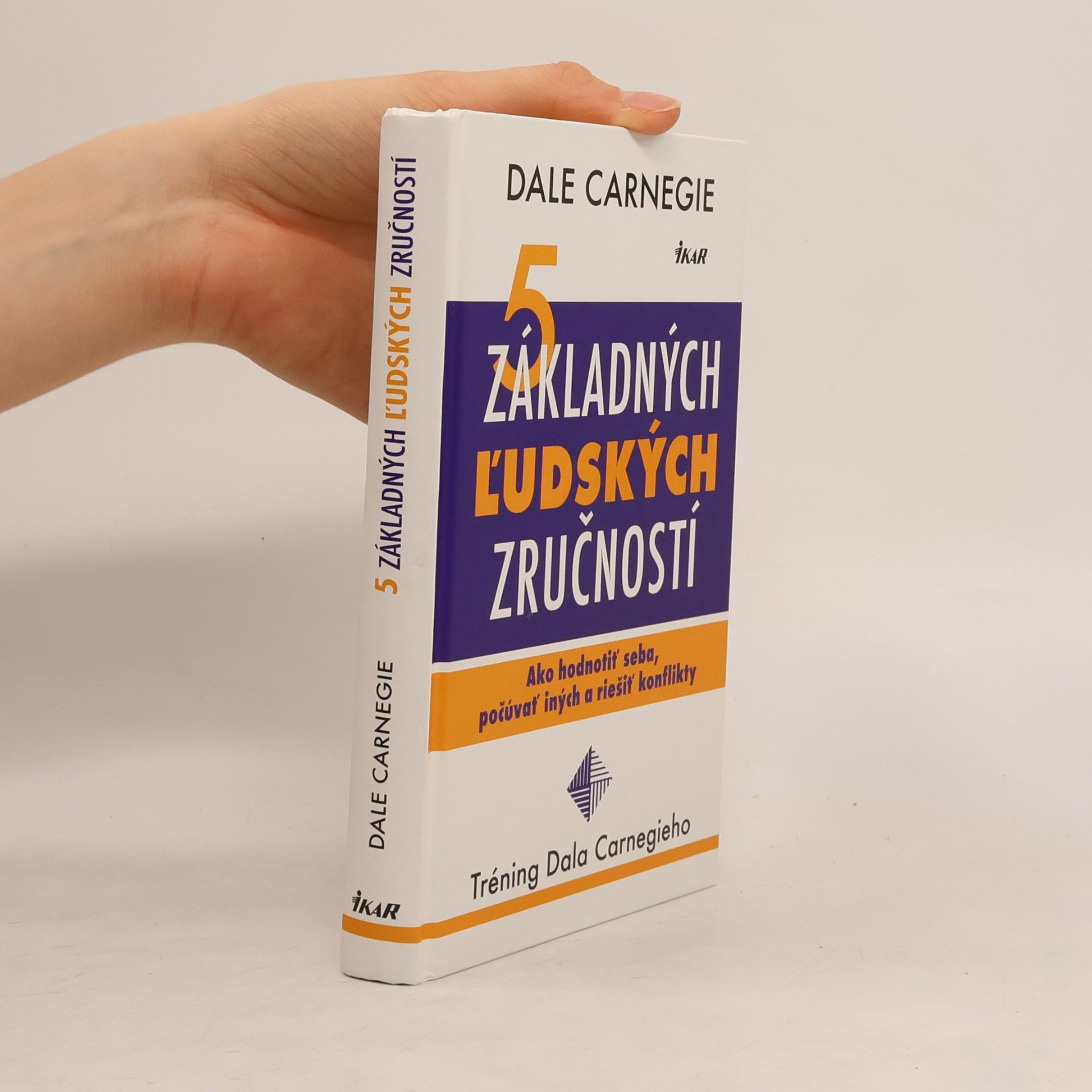 Dale Carnegie 5 základných ľudských zručností