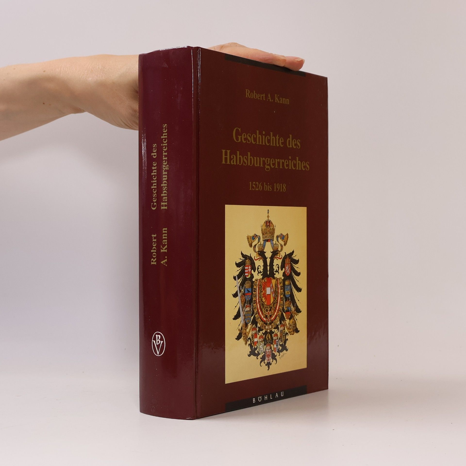 Robert A. Kann Geschichte des Habsburgerreiches