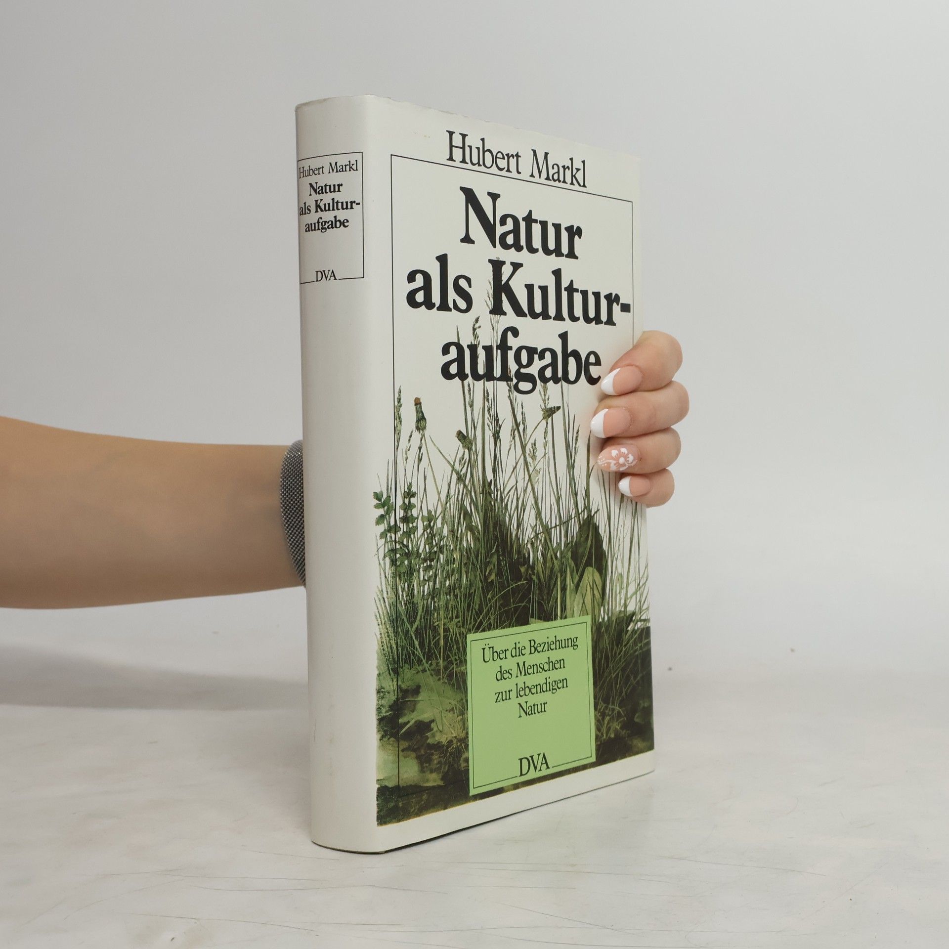Hubert Markl Natur als Kulturaufgabe