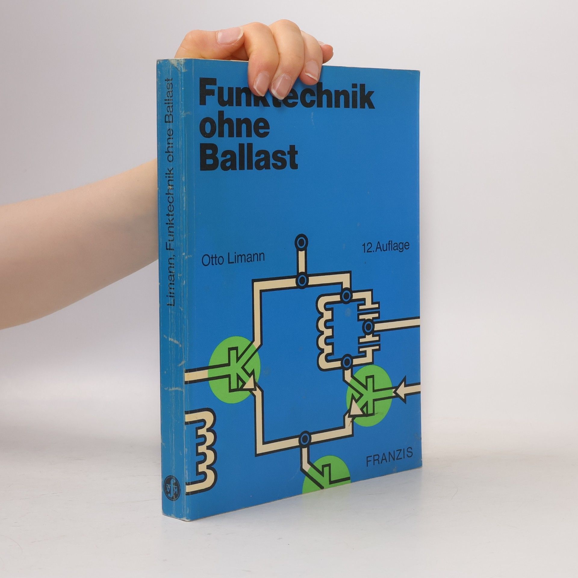 Otto Limann Funktechnik ohne Ballast - 12. Auflage