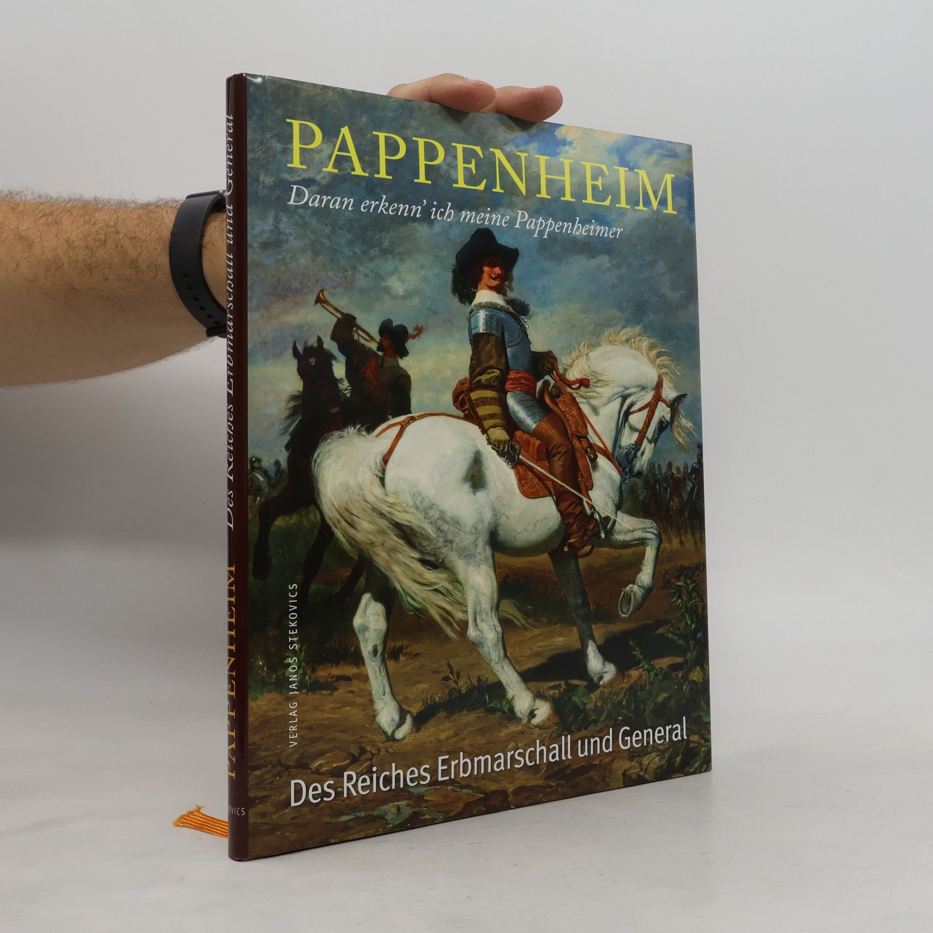 Maik Reichel Daran erkenn' ich meine Pappenheimer - Gottfried Heinrich zu Pappenheim, des Reiches Erbmarschall und General