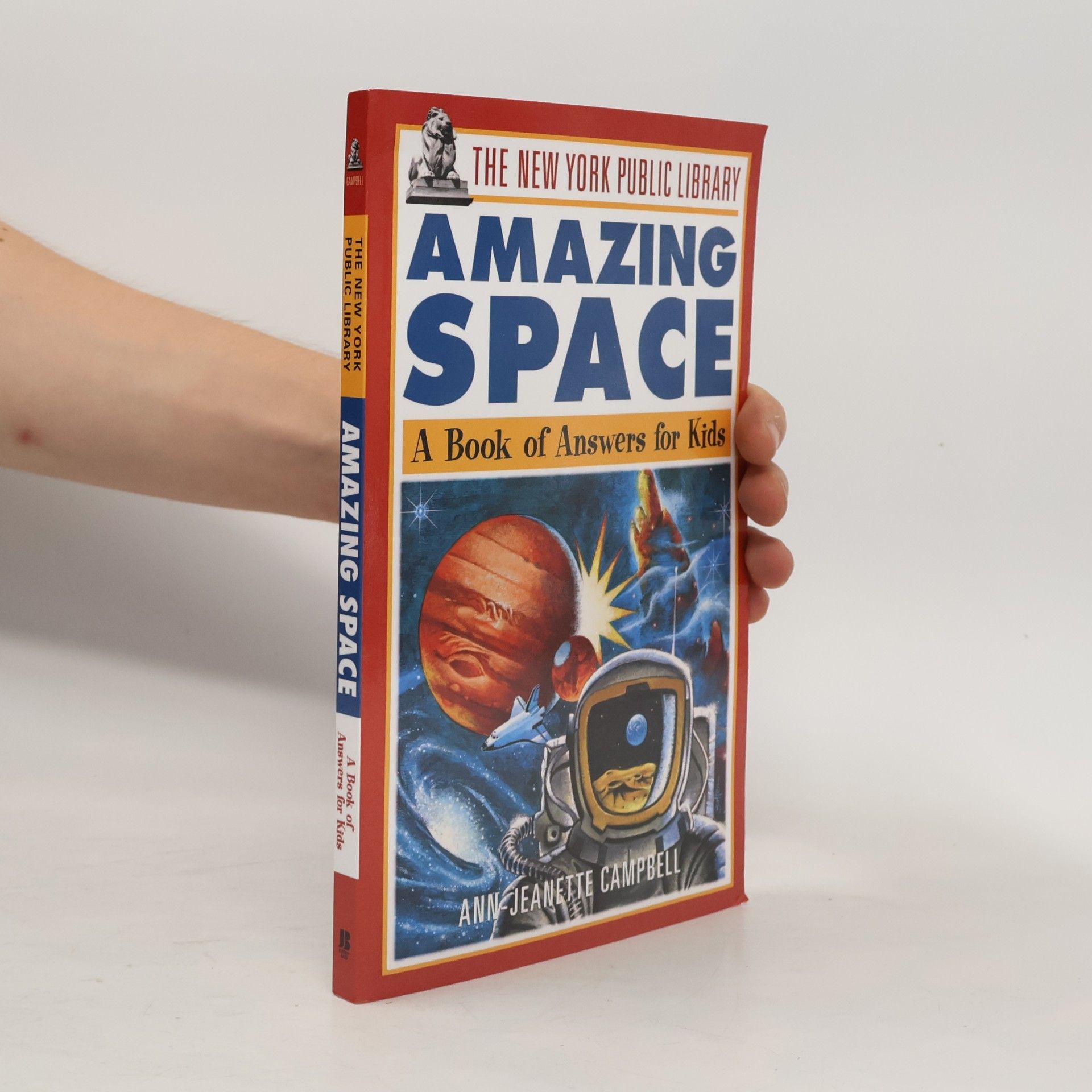 The New York Public Library Amazing Space. A Book of Answers for Kids