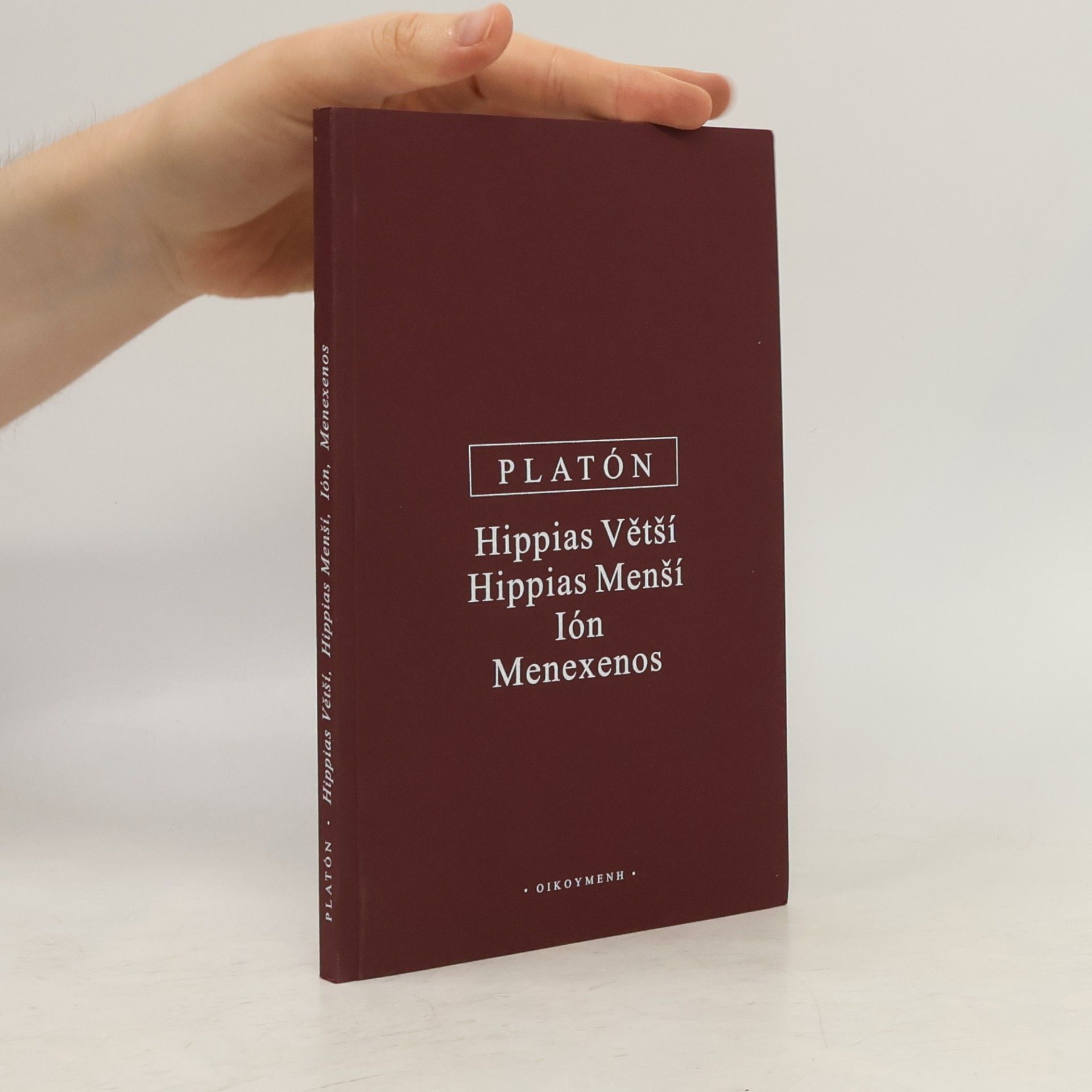 Platón Hippias Větší. Hippias Menší. Ión. Menexenos