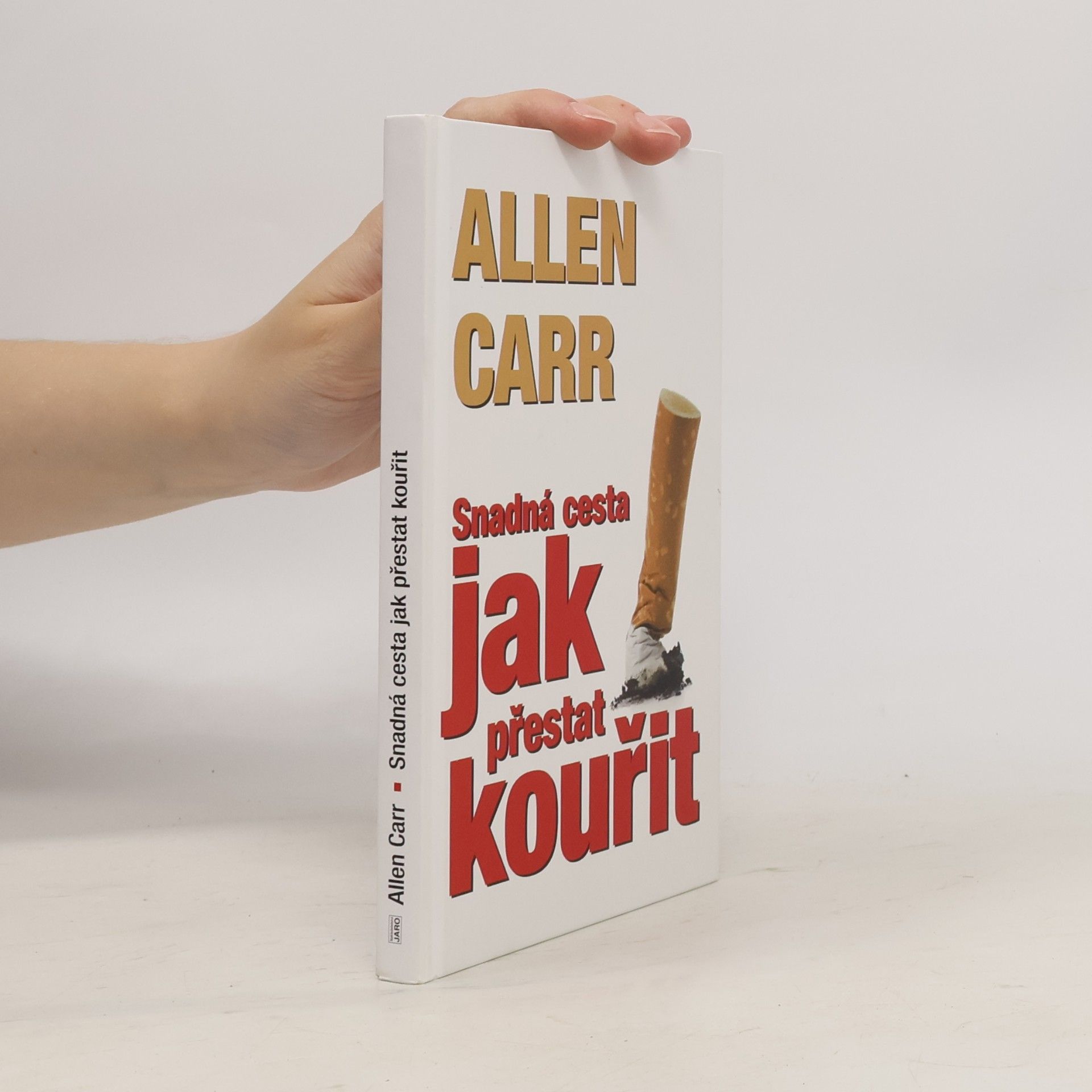 Allen Carr Jak přestat kouřit