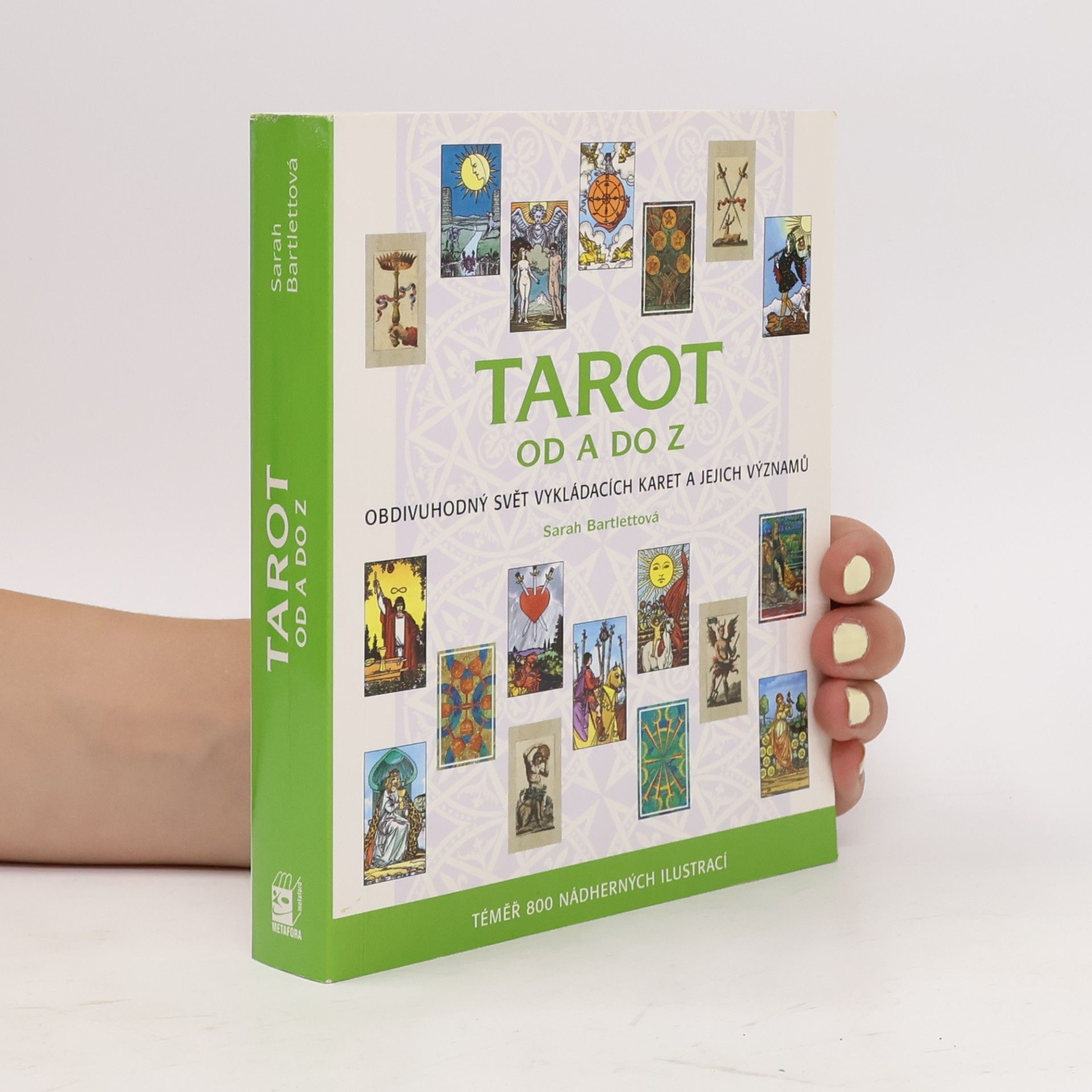 Sarah Bartlett Tarot od A do Z: Obdivuhodný svět vykládacích karet a jejich významů