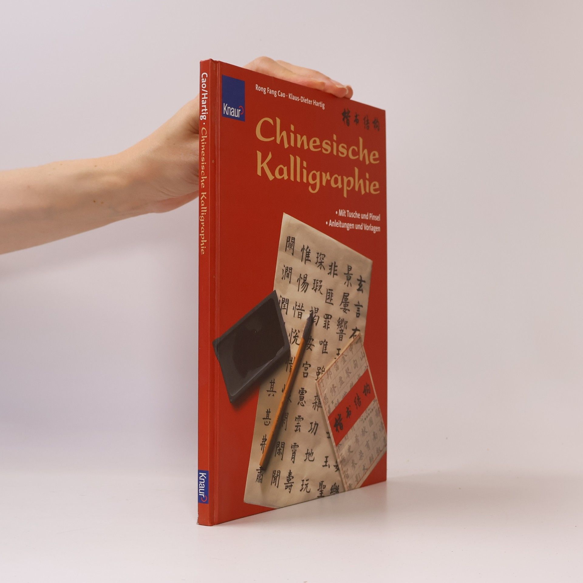 Klaus-Dieter Hartig Chinesische Kalligraphie. Arbeiten mit Pinsel und Tusche