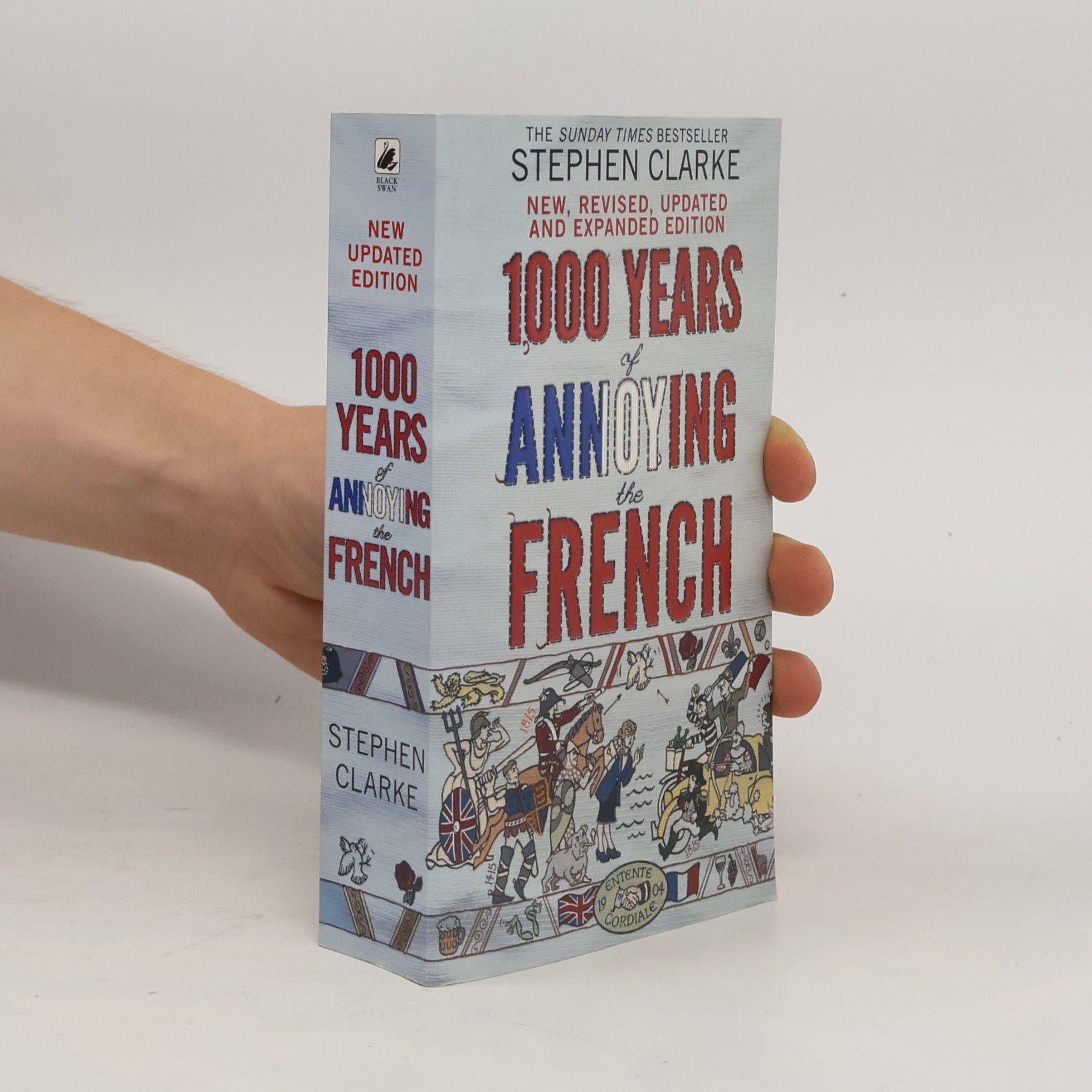 Stephen Clarke 1000 years of annoying the French