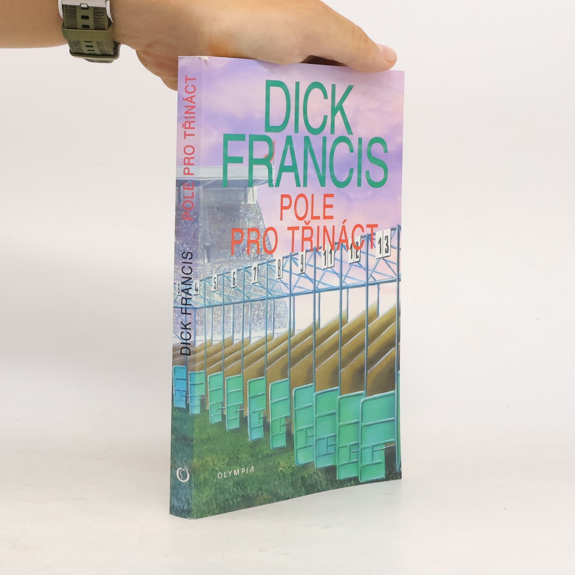 Dick Francis Pole pro třináct: Detektivní příběhy z dostihového prostředí
