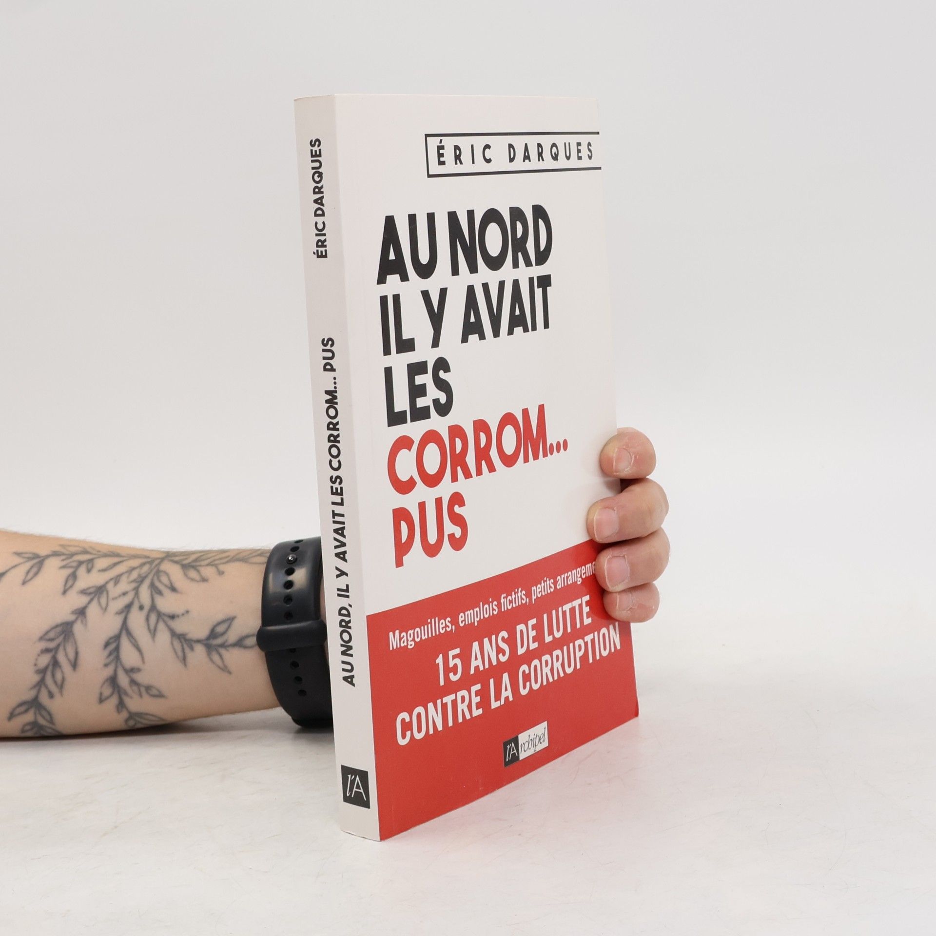 Éric Darques Au nord, il y avait les corrom... pus