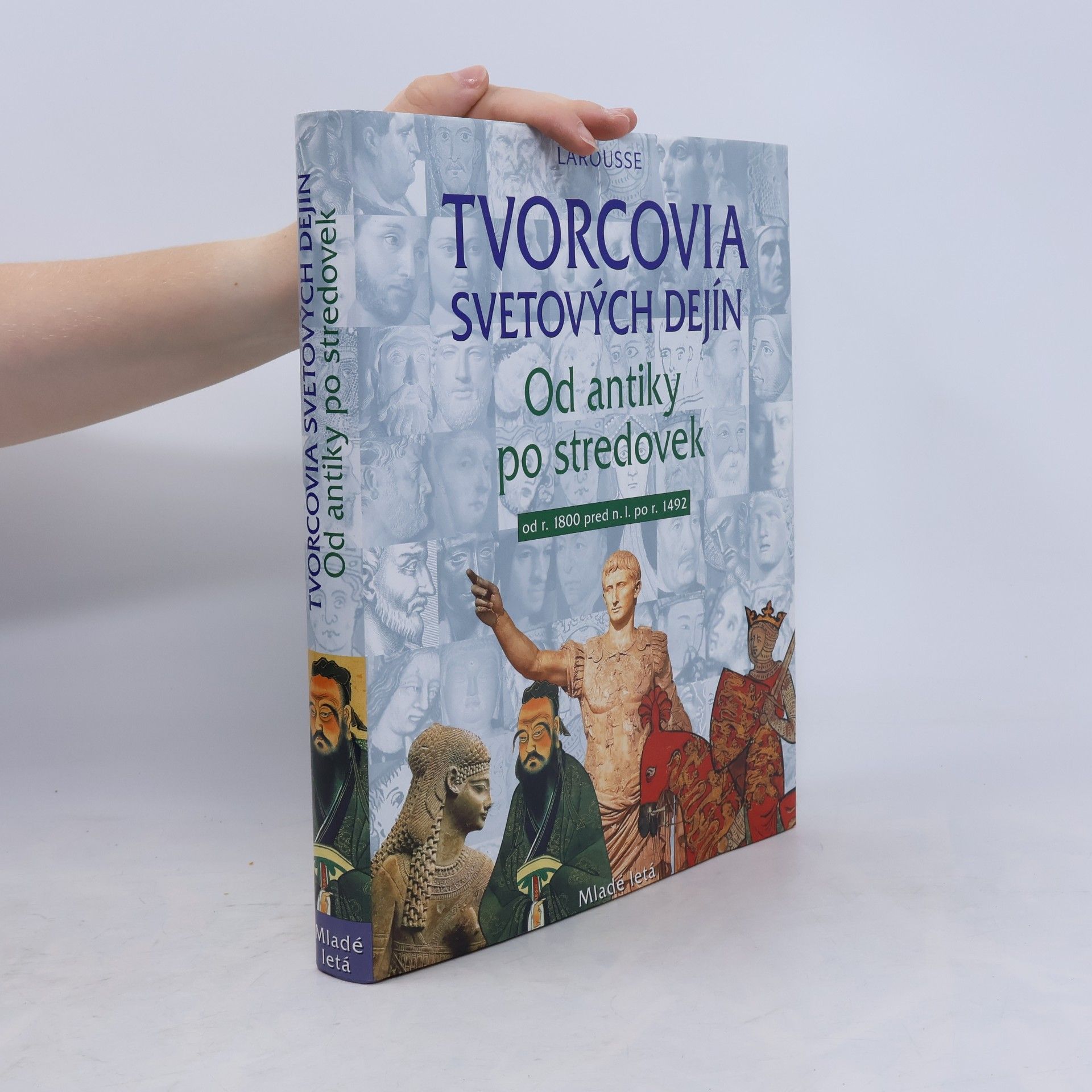 Kolektív autorov Tvorcovia svetových dejín 1: Od antiky po stredovek