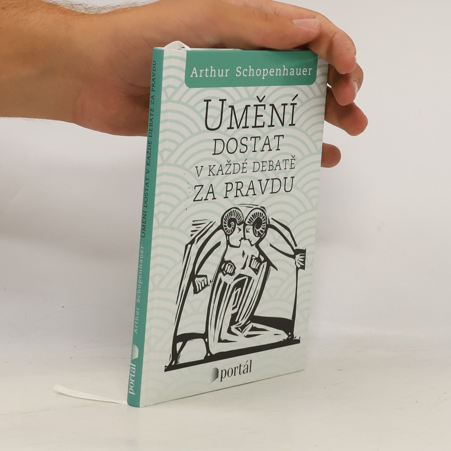Arthur Schopenhauer Umění dostat v každé debatě za pravdu