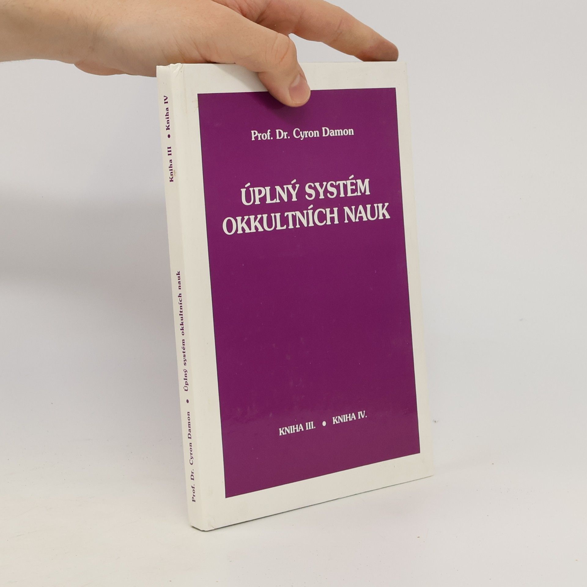 Cyron Damon Úplný systém okkultních nauk III.-IV.
