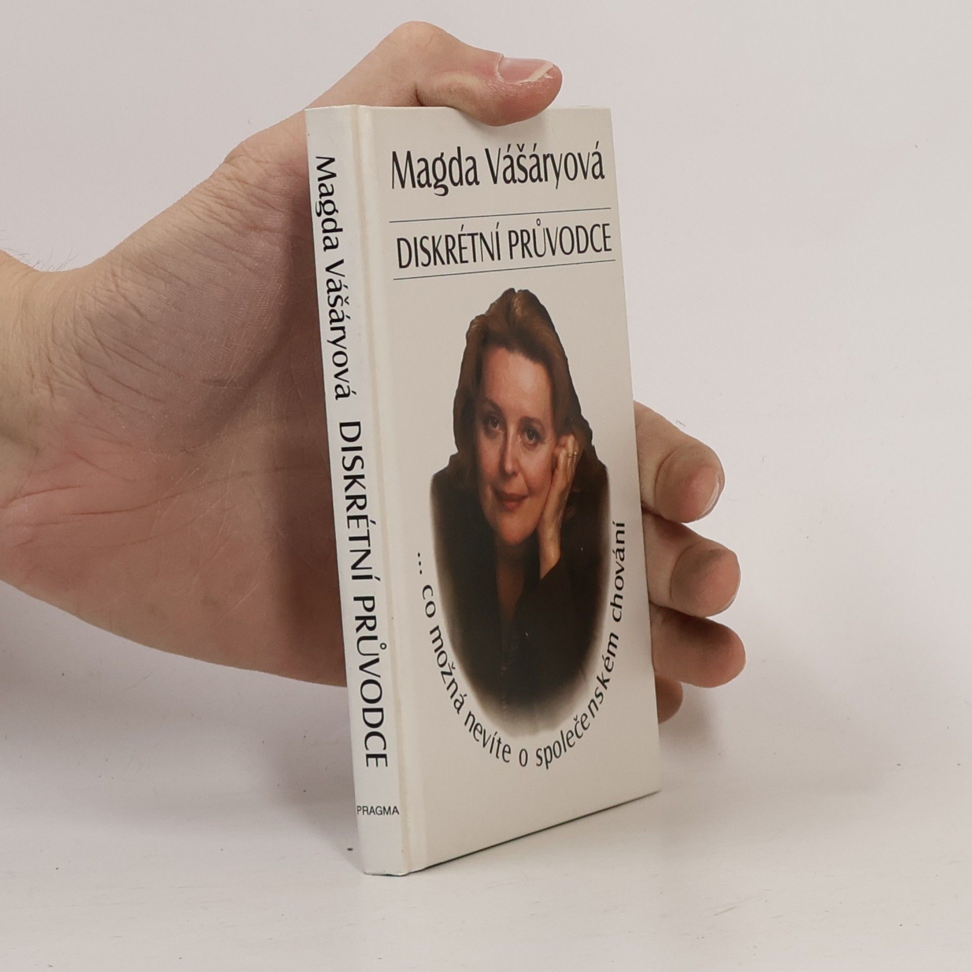 Magda Vášáryová Diskrétní průvodce: Co možná nevíte o společenském chování
