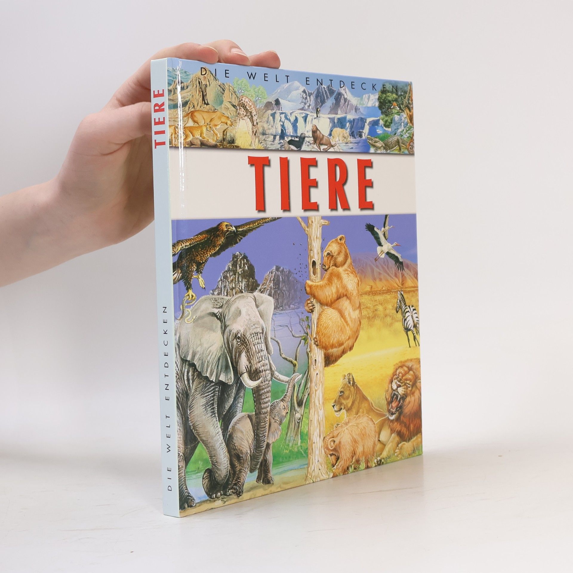 AA.VV. Die Welt entdecken. Tiere