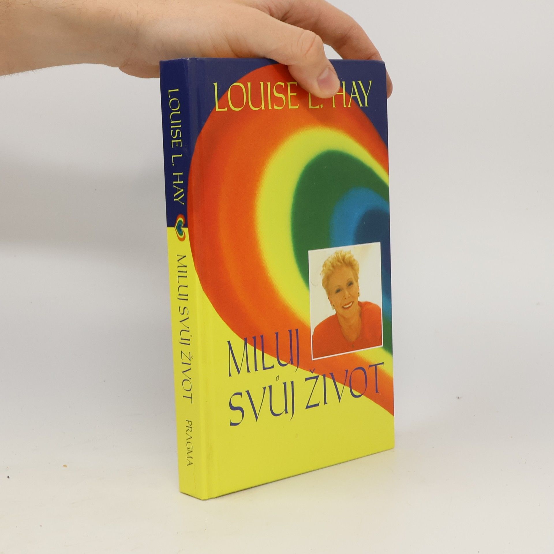 Louise Lynn Hay Miluj svůj život
