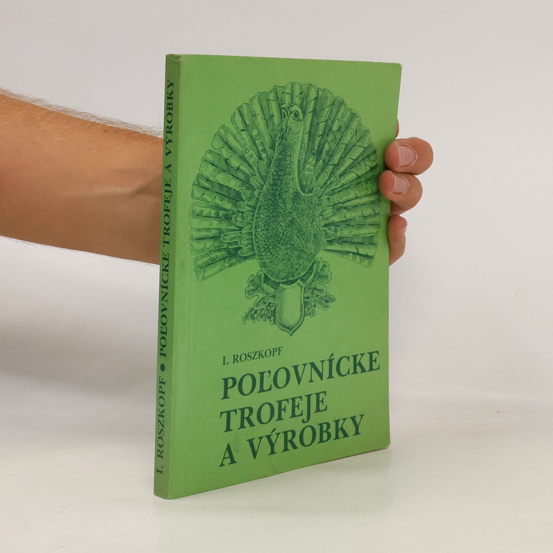 Ignác Roszkopf Poľovnícke trofeje a výrobky