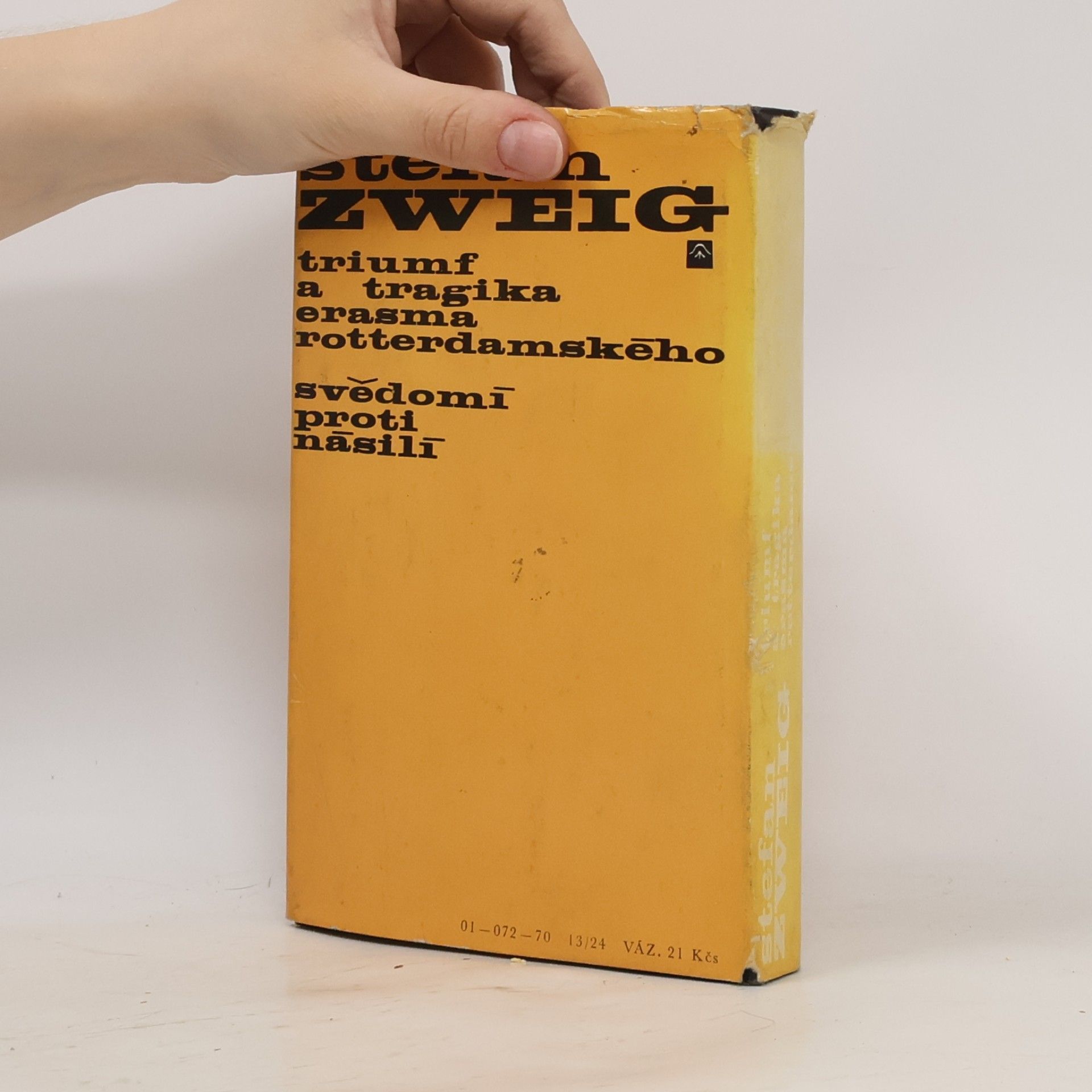 Stefan Zweig Triumf a trafika Erasma Rotterdamského. Svědomí proti násilí