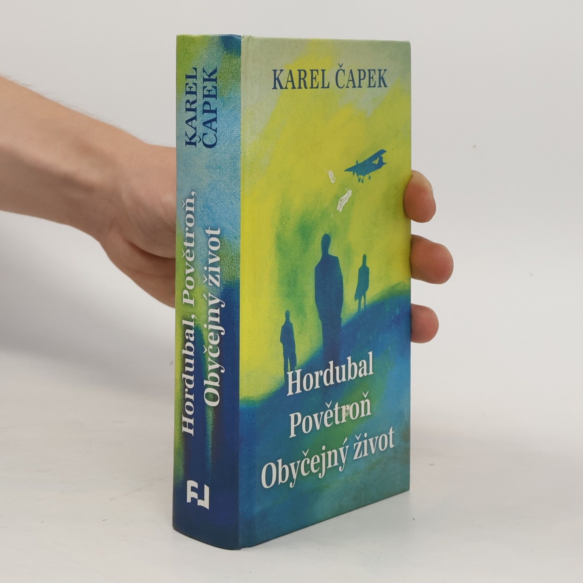 Karel Čapek Hordubal. Povětroň. Obyčejný život