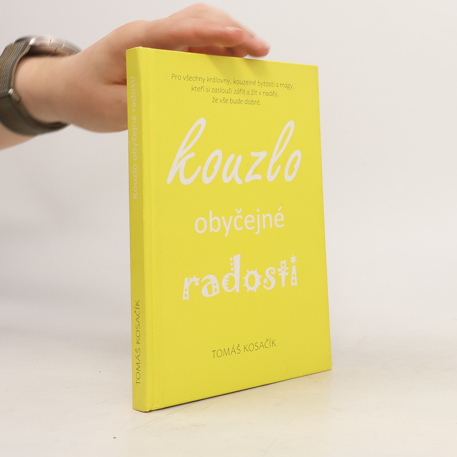 Tomáš Kosačík Kouzlo obyčejné radosti