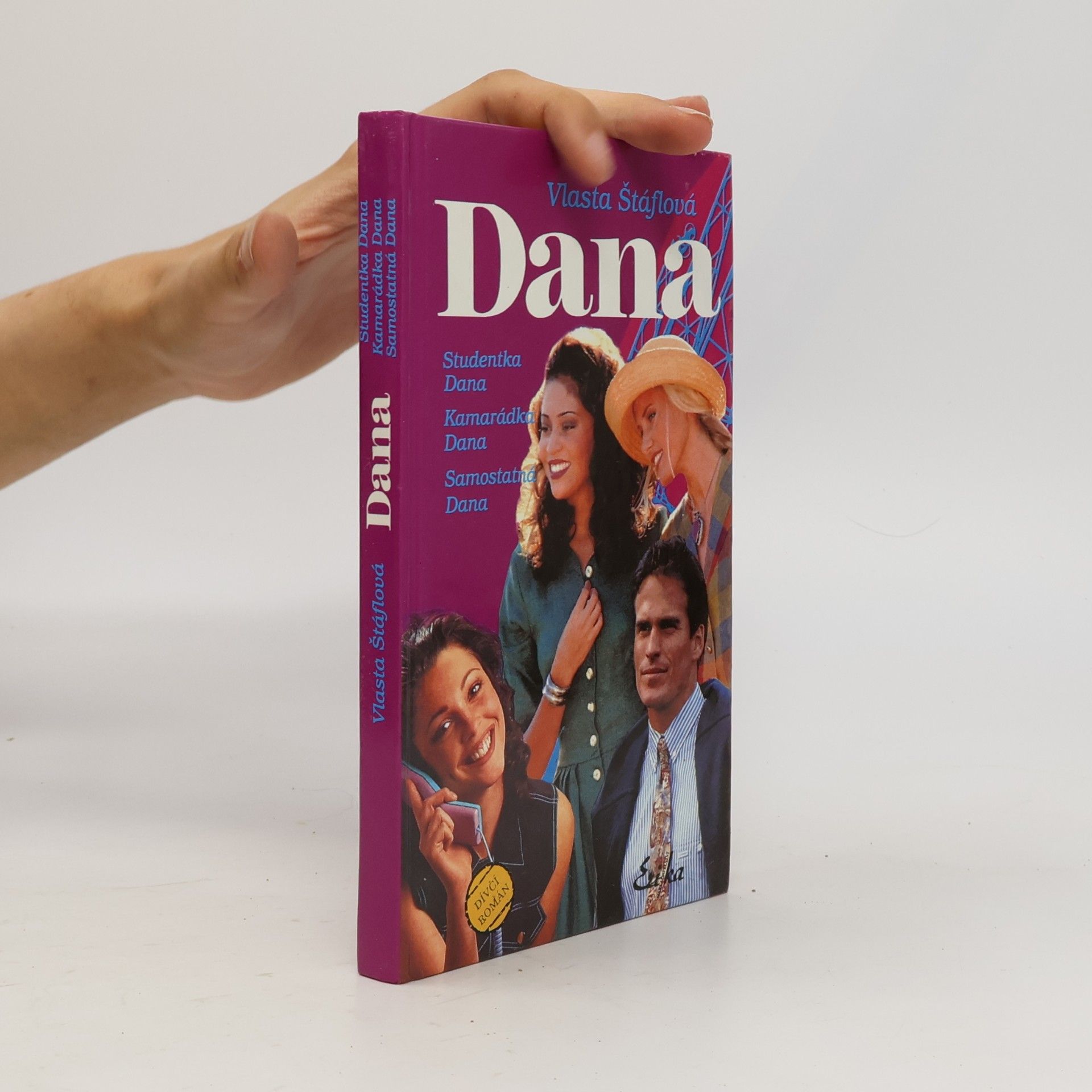 Moravcová Jana Dana, kniha druhá (Studentka Dana, Kamarádka Dana, Samostatná Dana)