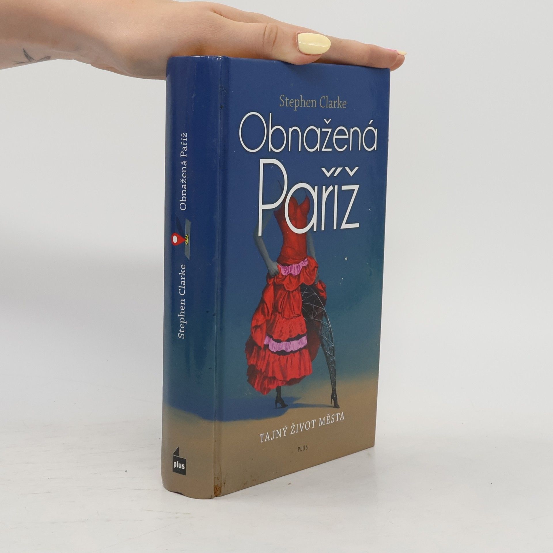 Stephen Clarke Obnažená Paříž aneb Tajný život města