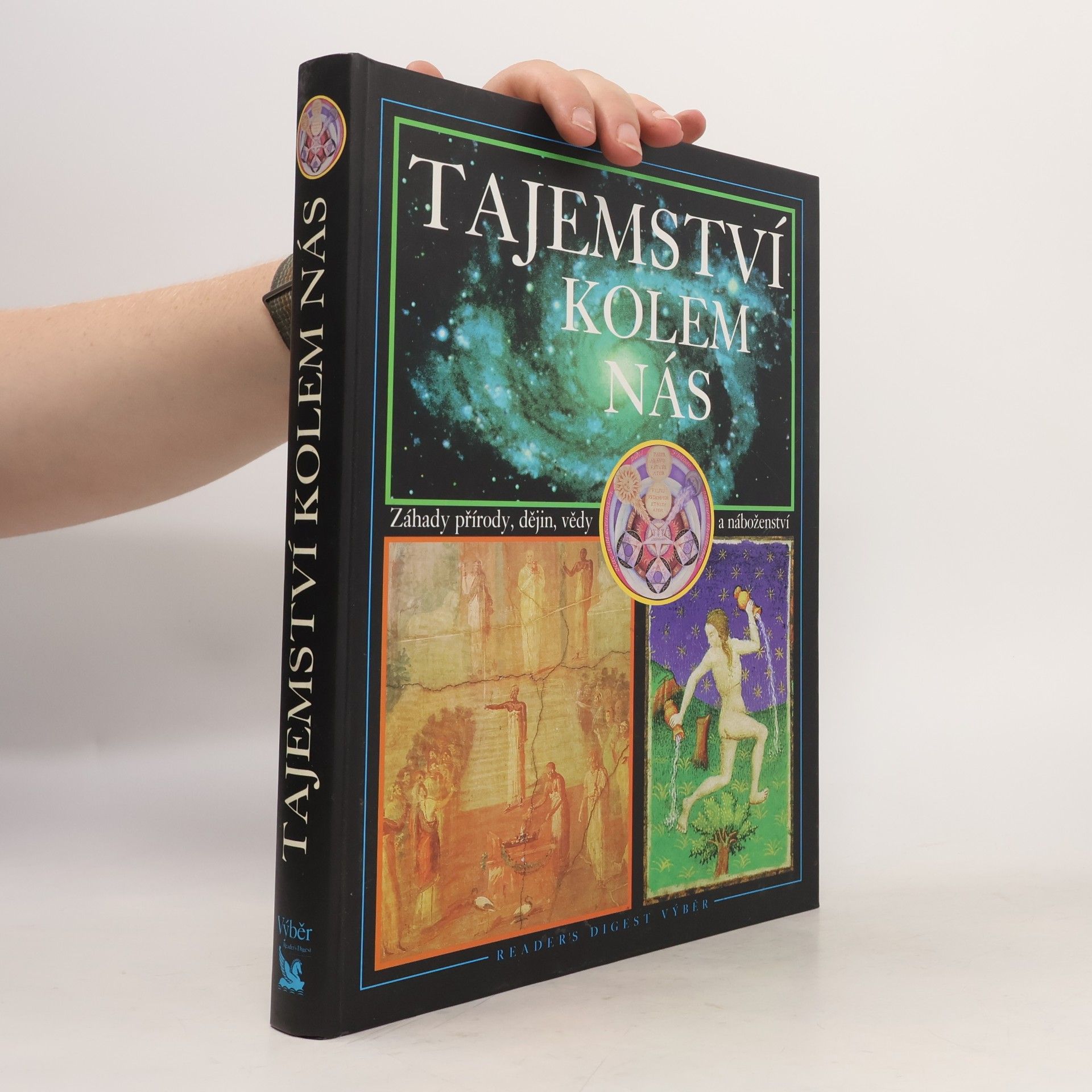 Kolektiv autorů Tajemství kolem nás. Záhady přírody, dějin, vědy a náboženství