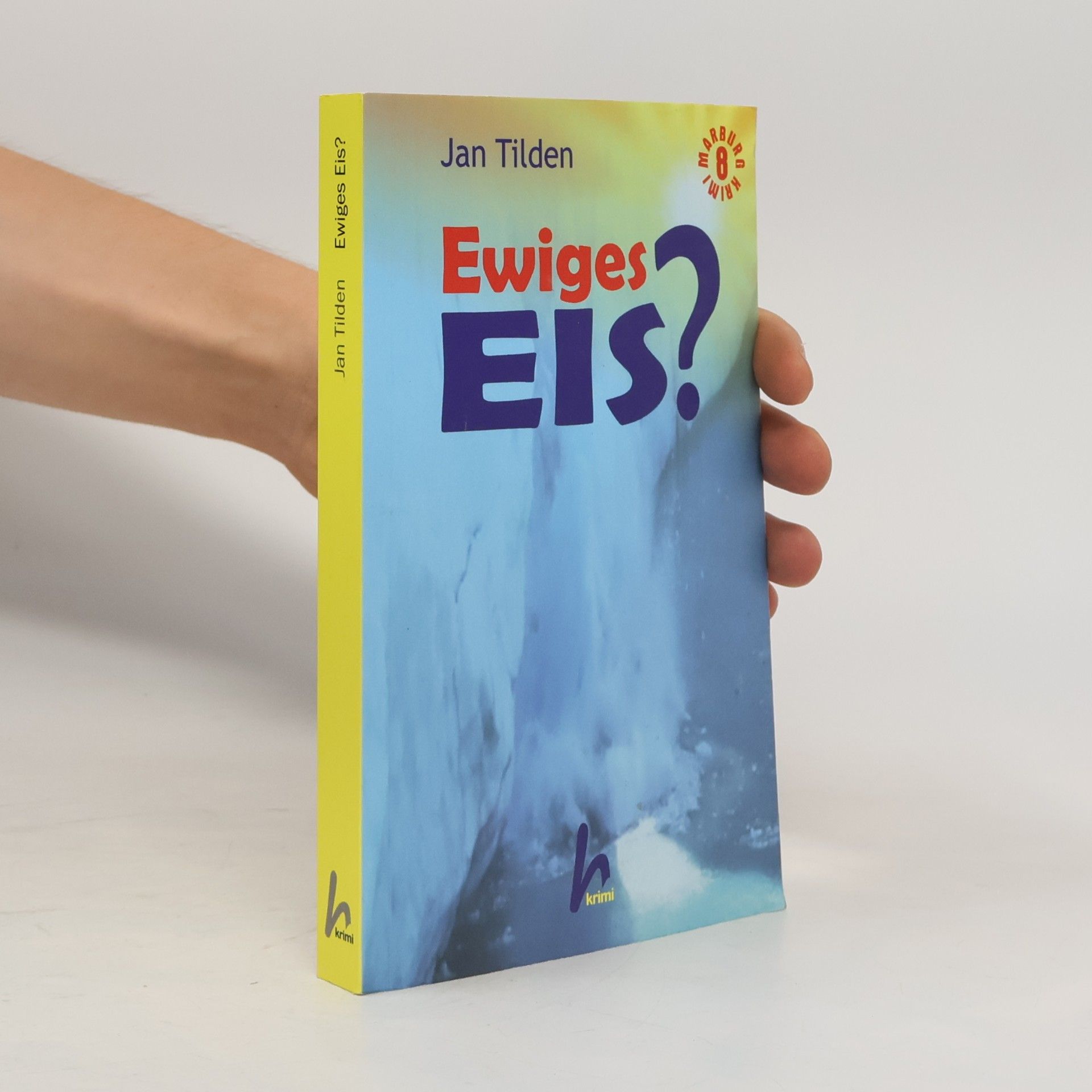 Jan Tilden Marburg Krimi - 8: Ewiges Eis?