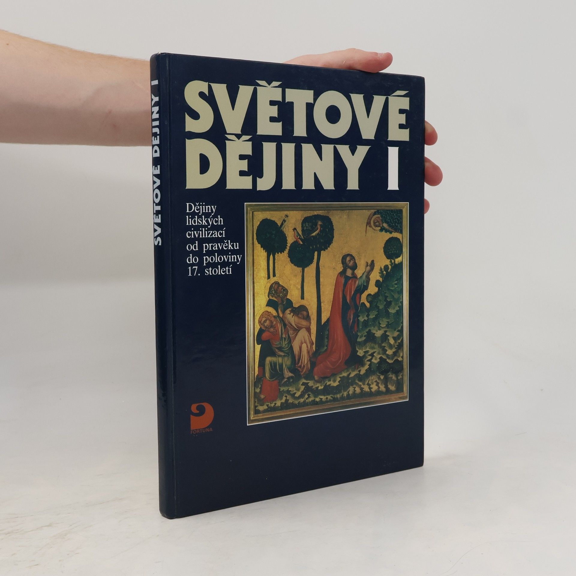 Světové dějiny I. Dějiny lidských civilizací od pravěku do poloviny 17. století