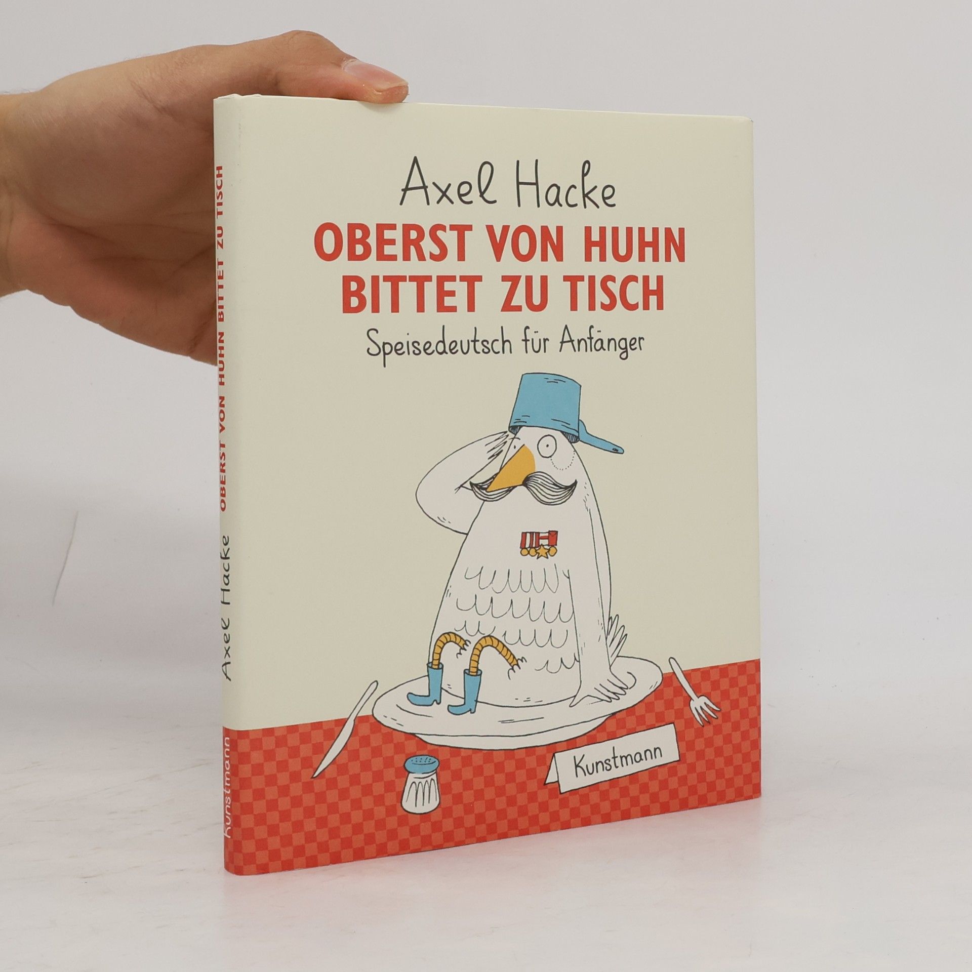 Axel Hacke Oberst von Huhn bittet zu Tisch
