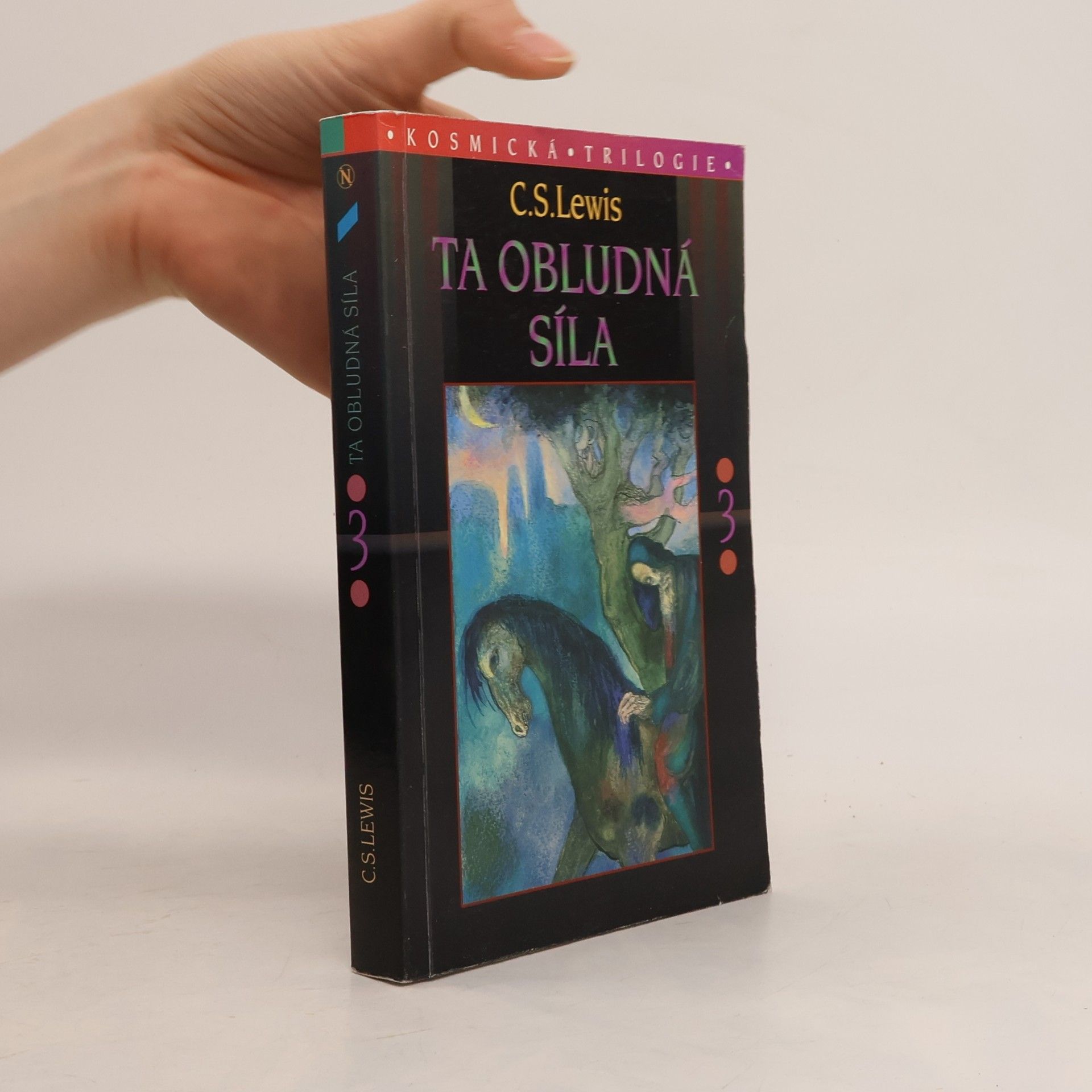 Clive Staples Lewis Kosmická trilogie. 3, Ta obludná síla